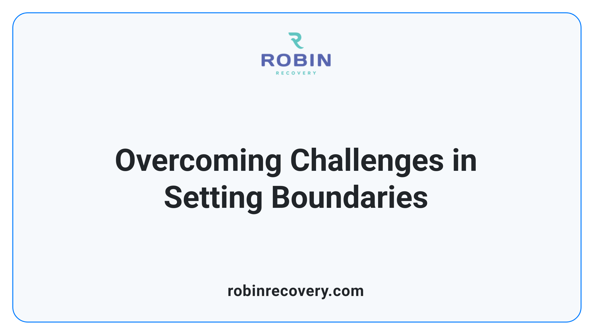 Overcoming Challenges in Setting Boundaries