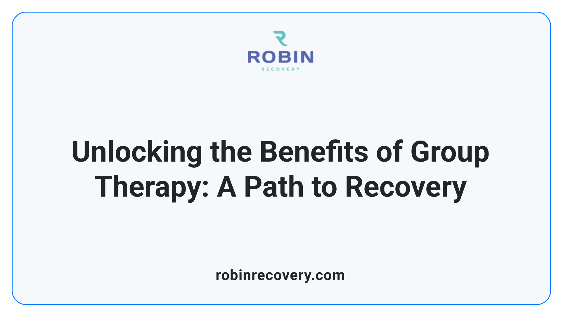 Unlocking the Benefits of Group Therapy: A Path to Recovery
