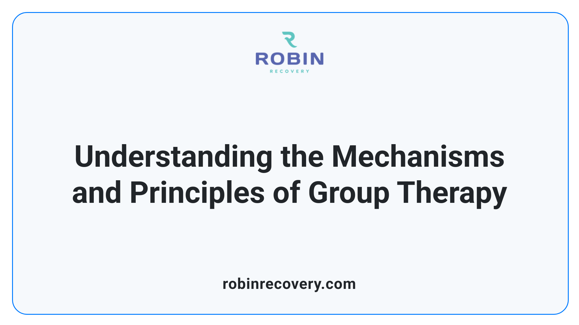 Understanding the Mechanisms and Principles of Group Therapy