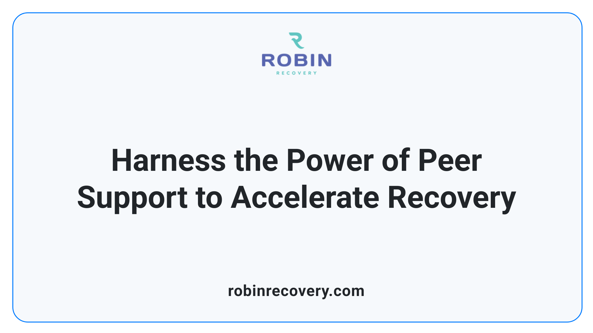 Harness the Power of Peer Support to Accelerate Recovery