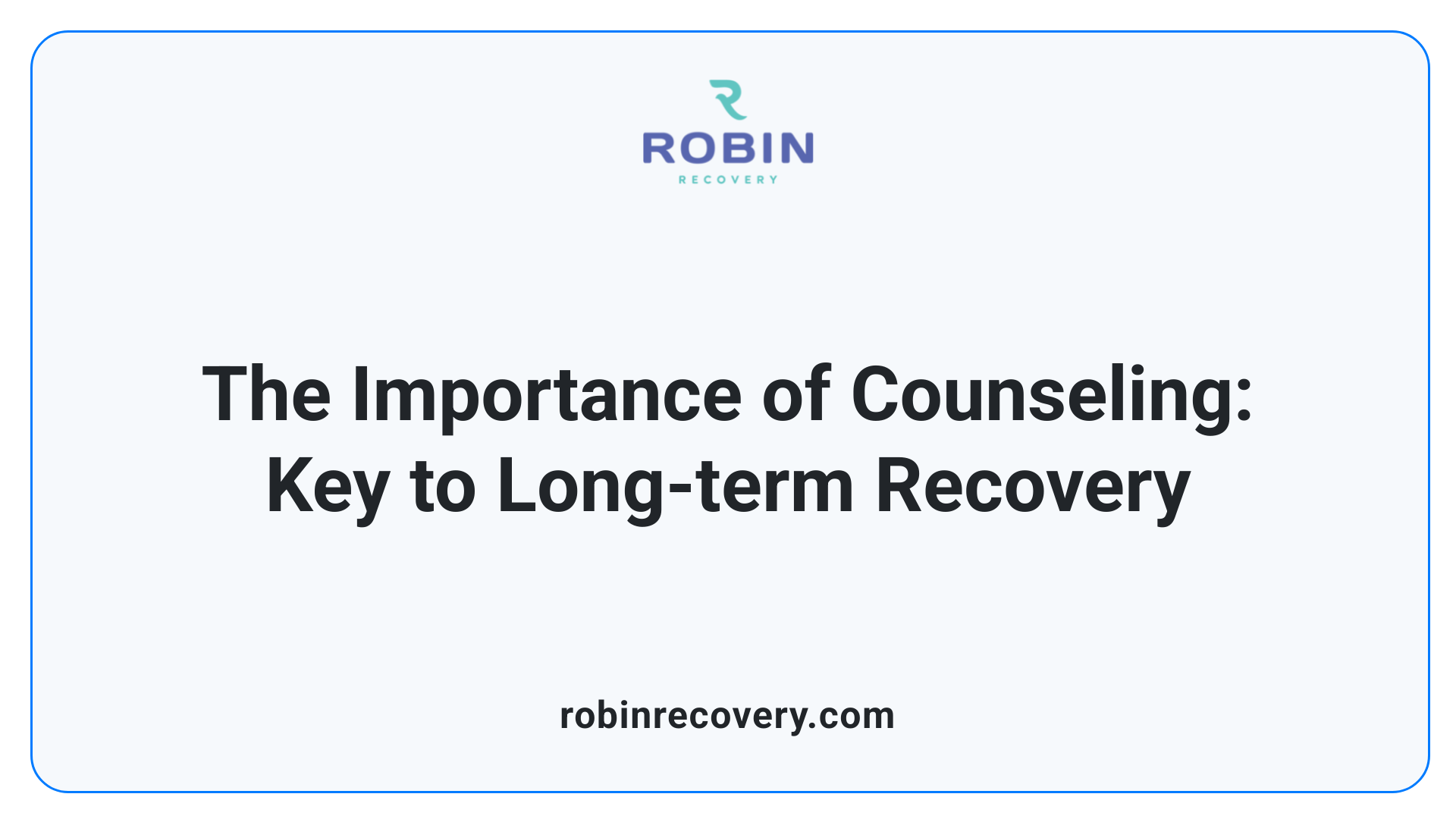 The Importance of Counseling: Key to Long-term Recovery