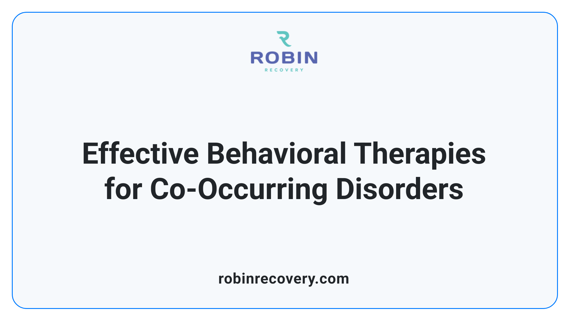 Effective Behavioral Therapies for Co-Occurring Disorders