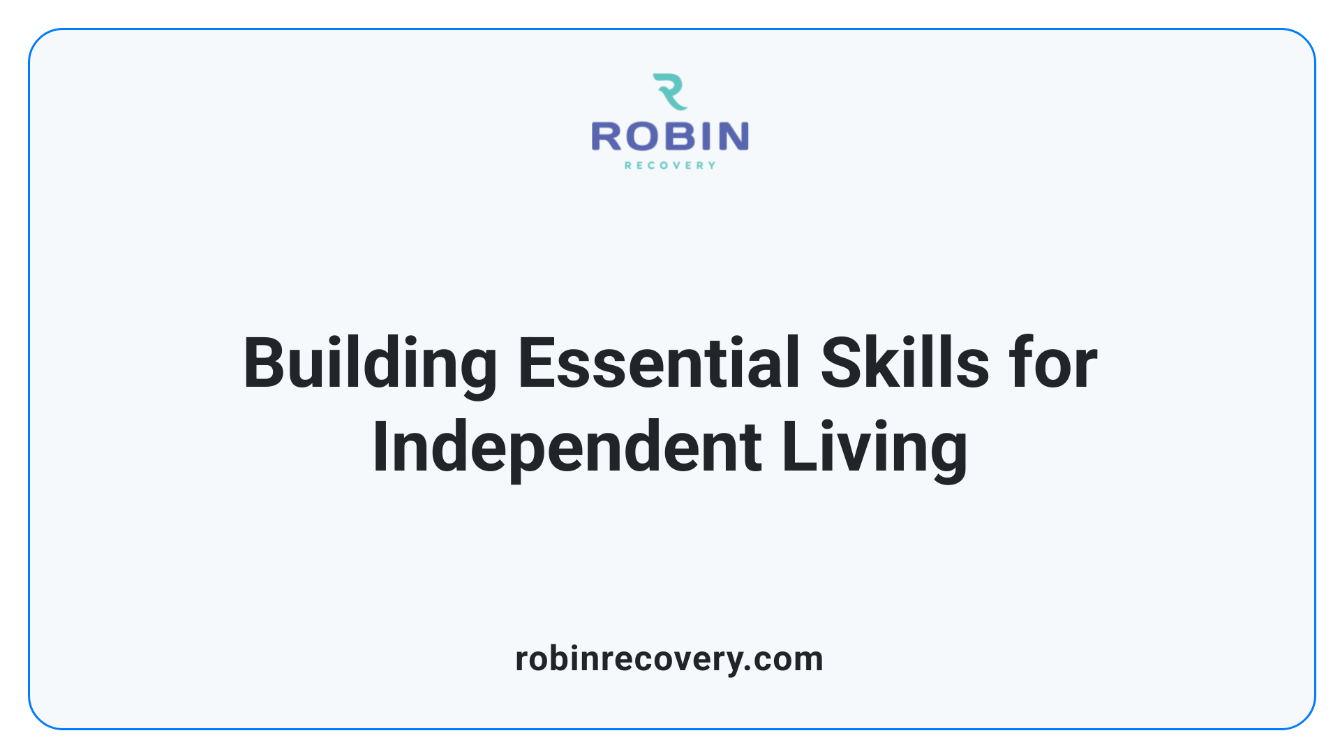 Building Essential Skills for Independent Living