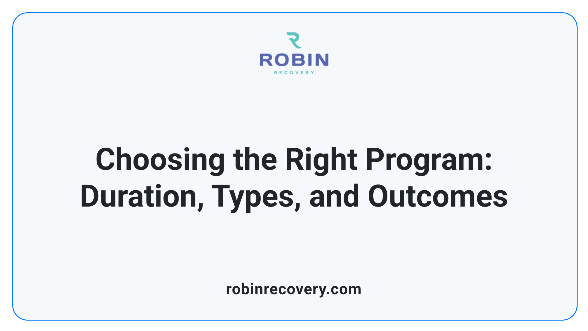 Choosing the Right Program: Duration, Types, and Outcomes