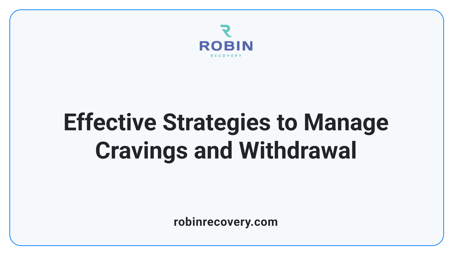 Effective Strategies to Manage Cravings and Withdrawal