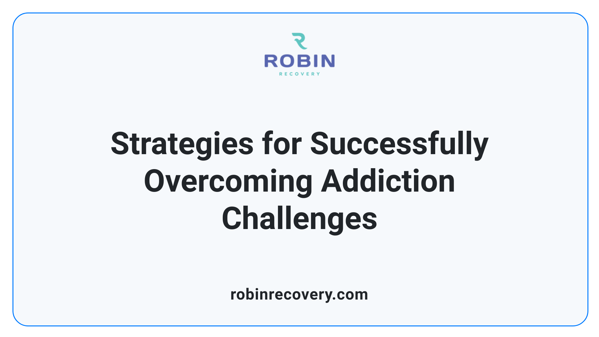 Strategies for Successfully Overcoming Addiction Challenges