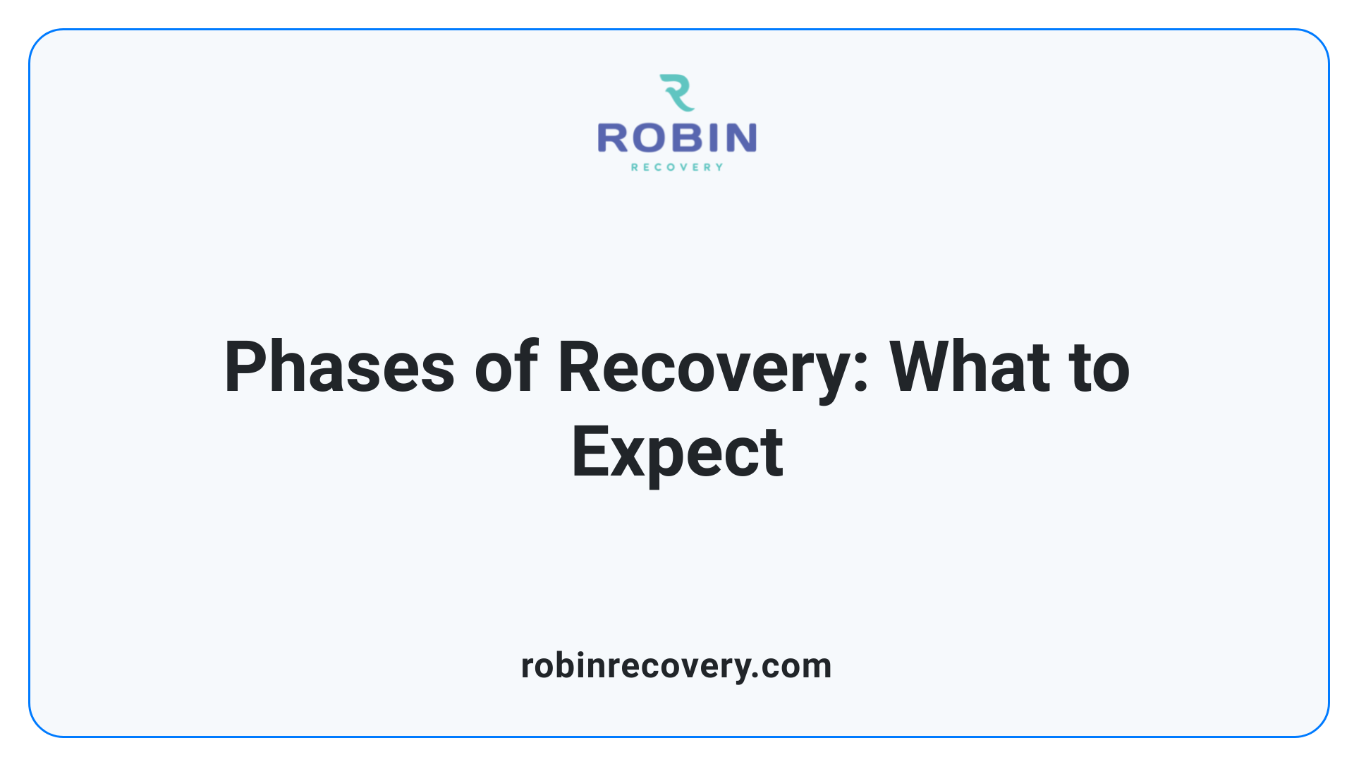 Phases of Recovery: What to Expect