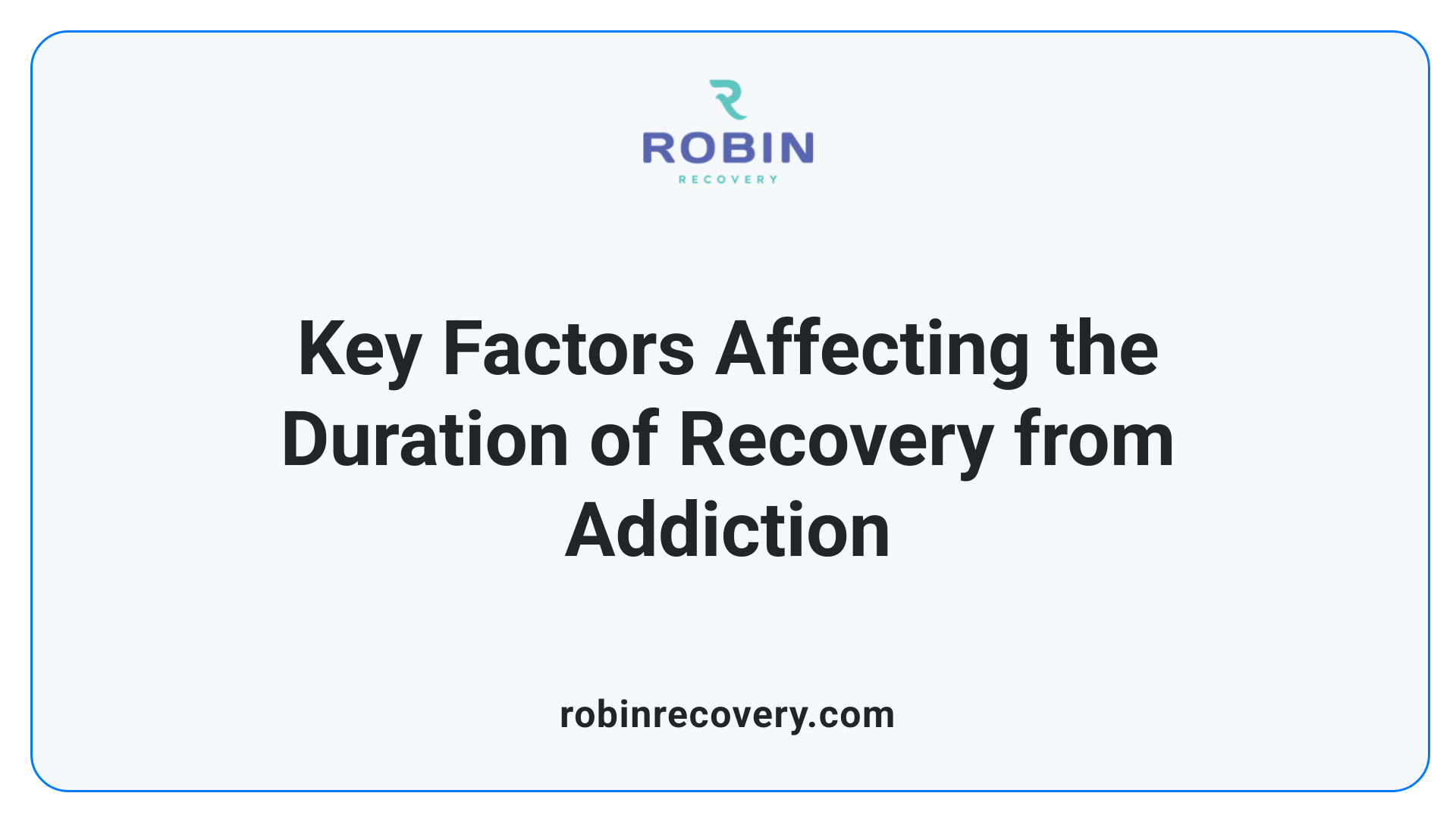 Key Factors Affecting the Duration of Recovery from Addiction
