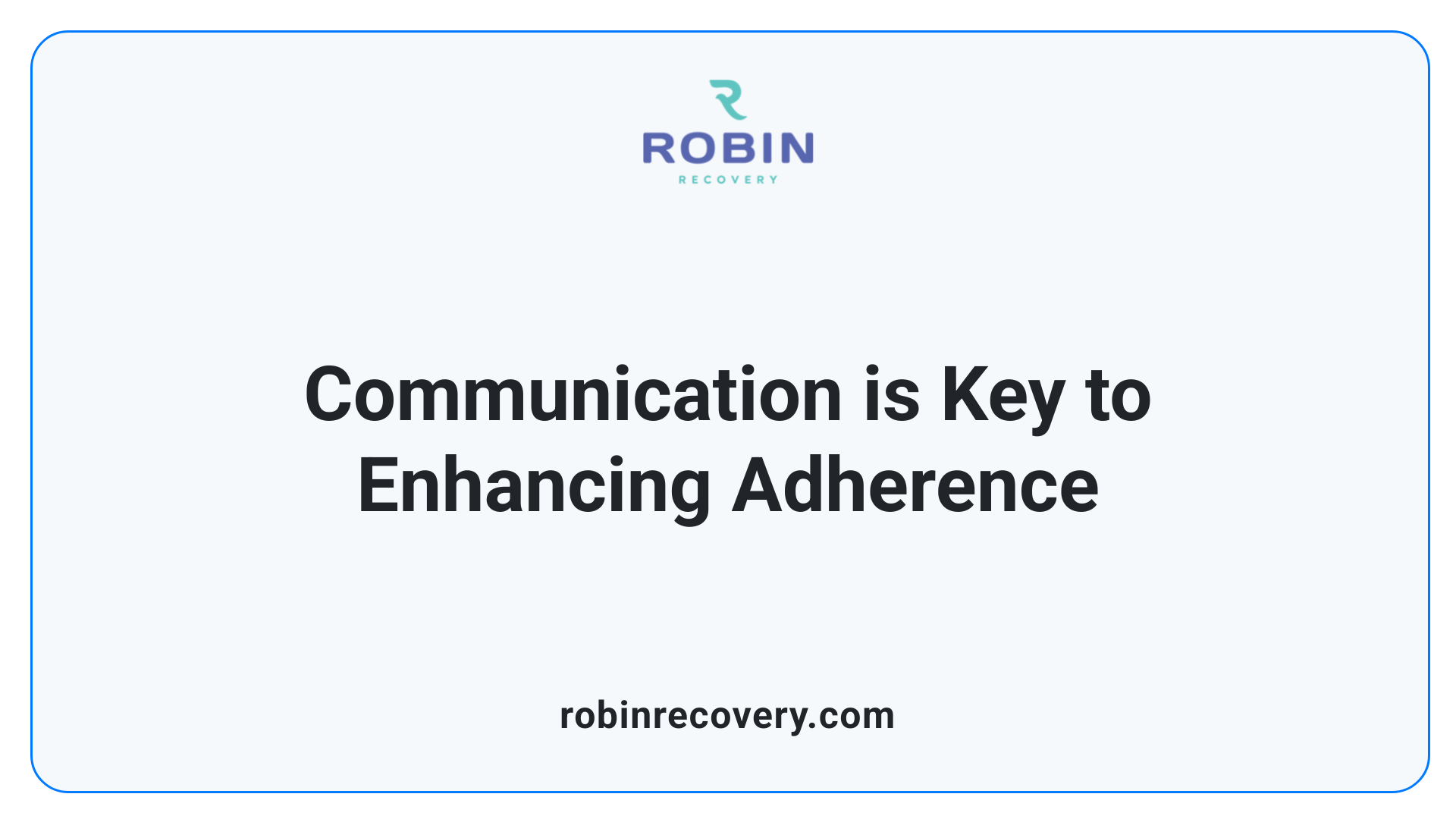 Communication is Key to Enhancing Adherence