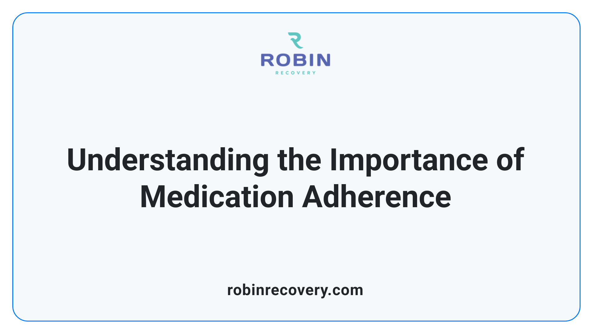 Understanding the Importance of Medication Adherence