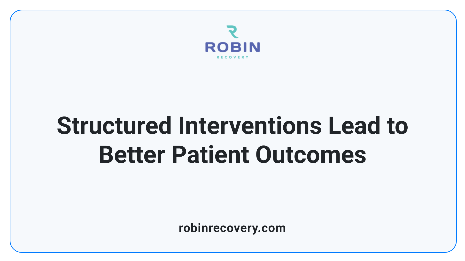 Structured Interventions Lead to Better Patient Outcomes