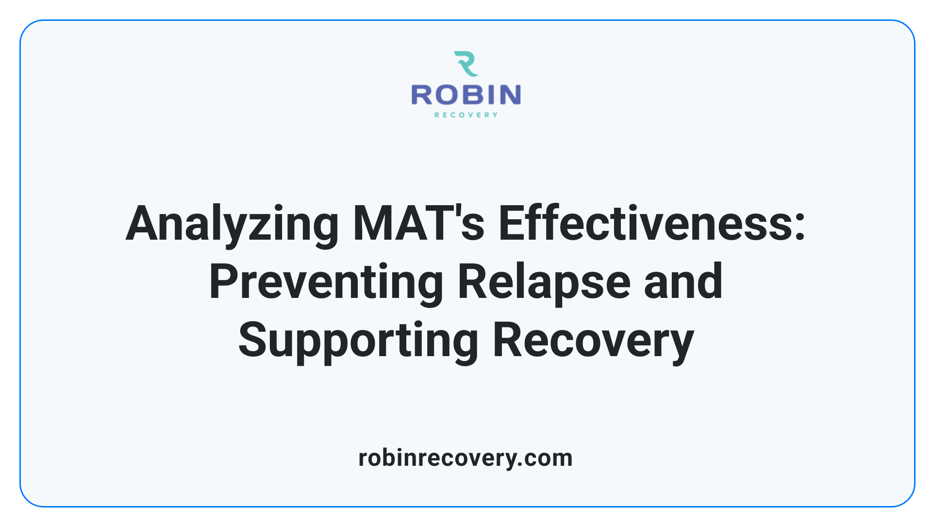 Analyzing MAT's Effectiveness: Preventing Relapse and Supporting Recovery