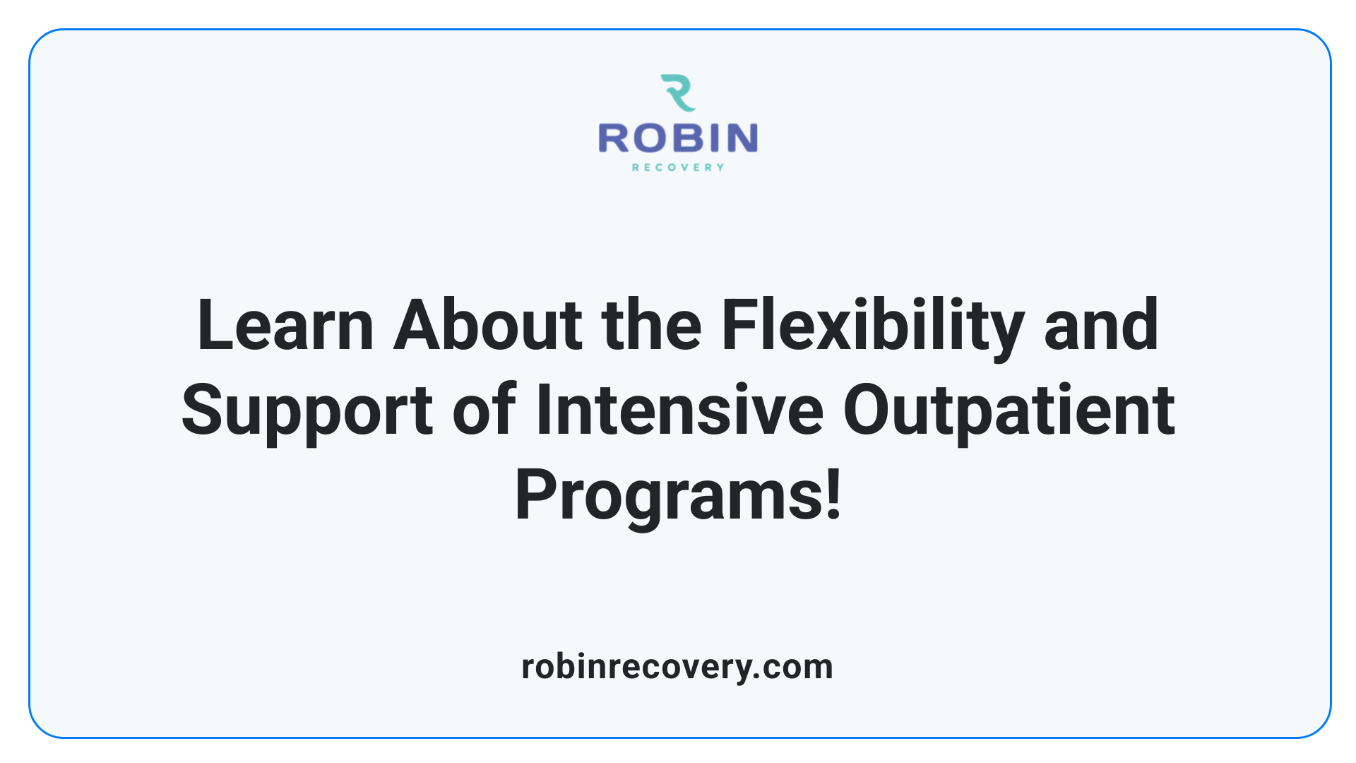 Learn About the Flexibility and Support of Intensive Outpatient Programs!
