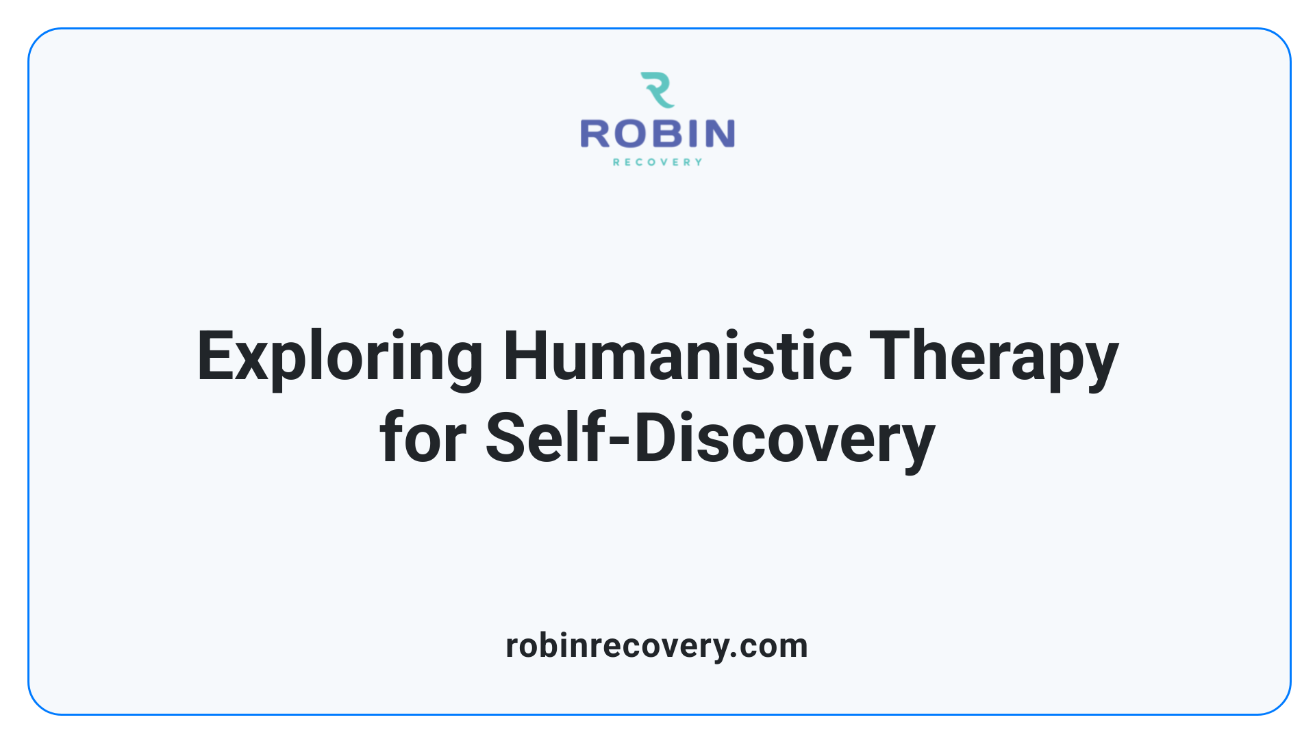 Exploring Humanistic Therapy for Self-Discovery