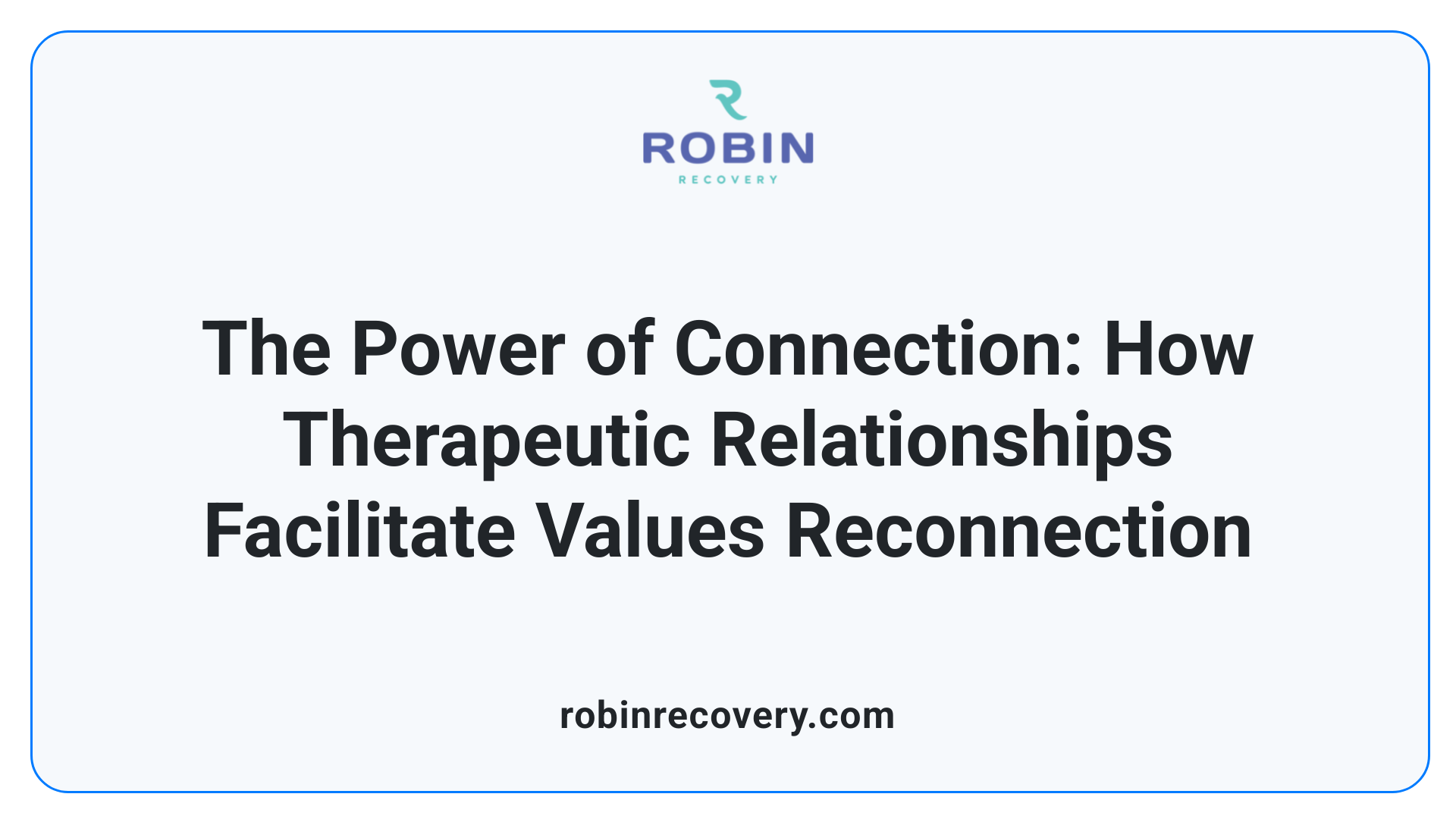 The Power of Connection: How Therapeutic Relationships Facilitate Values Reconnection