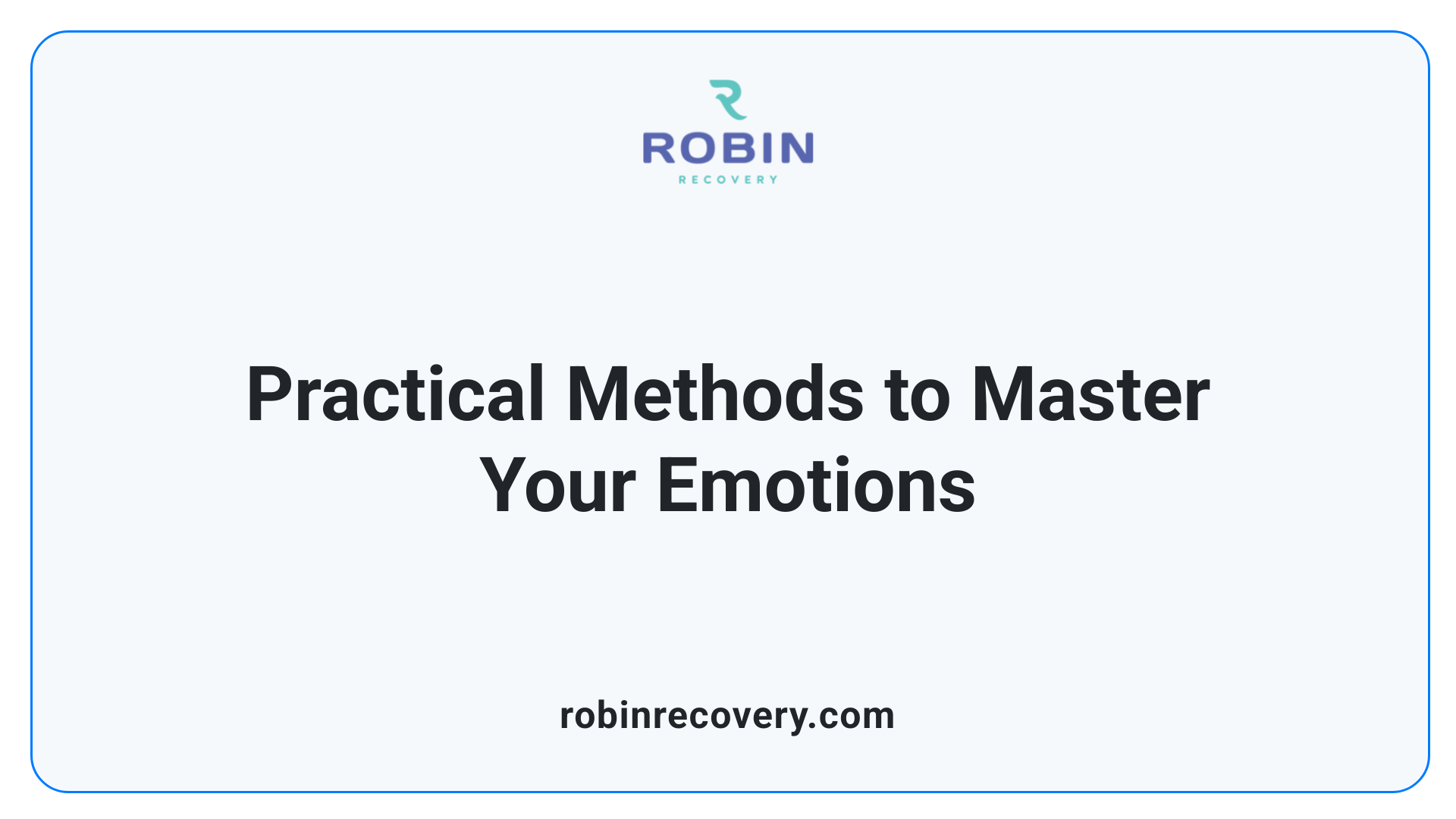 Practical Methods to Master Your Emotions