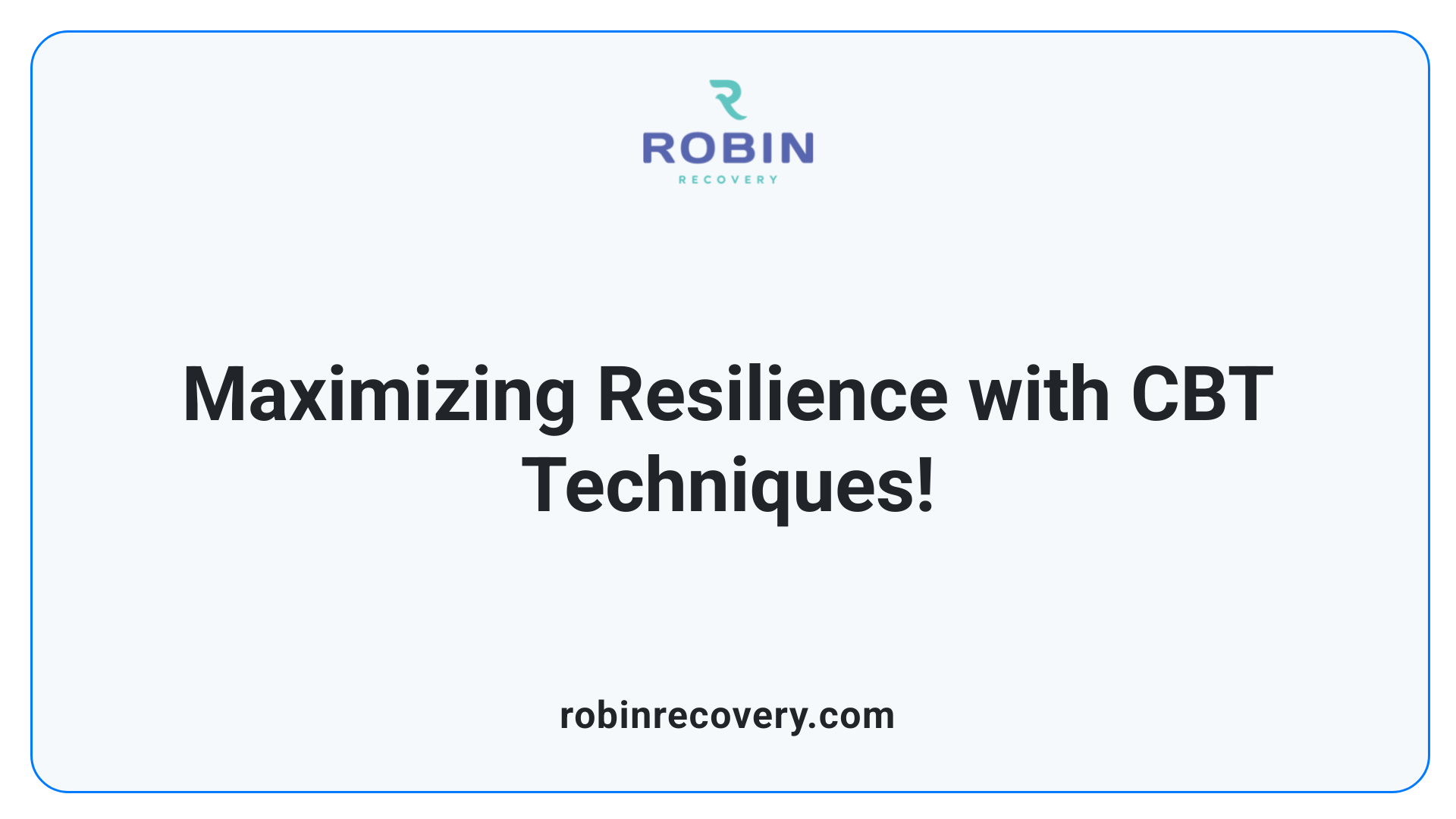 Maximizing Resilience with CBT Techniques!