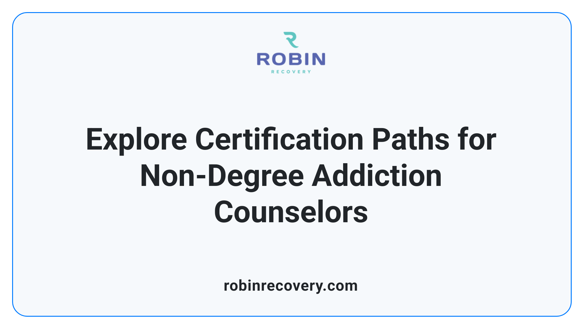 Explore Certification Paths for Non-Degree Addiction Counselors