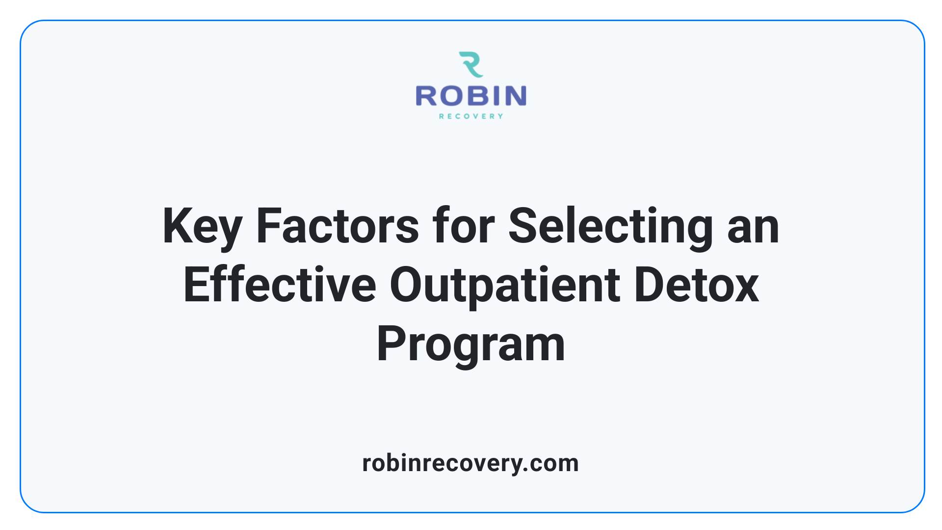 Key Factors for Selecting an Effective Outpatient Detox Program