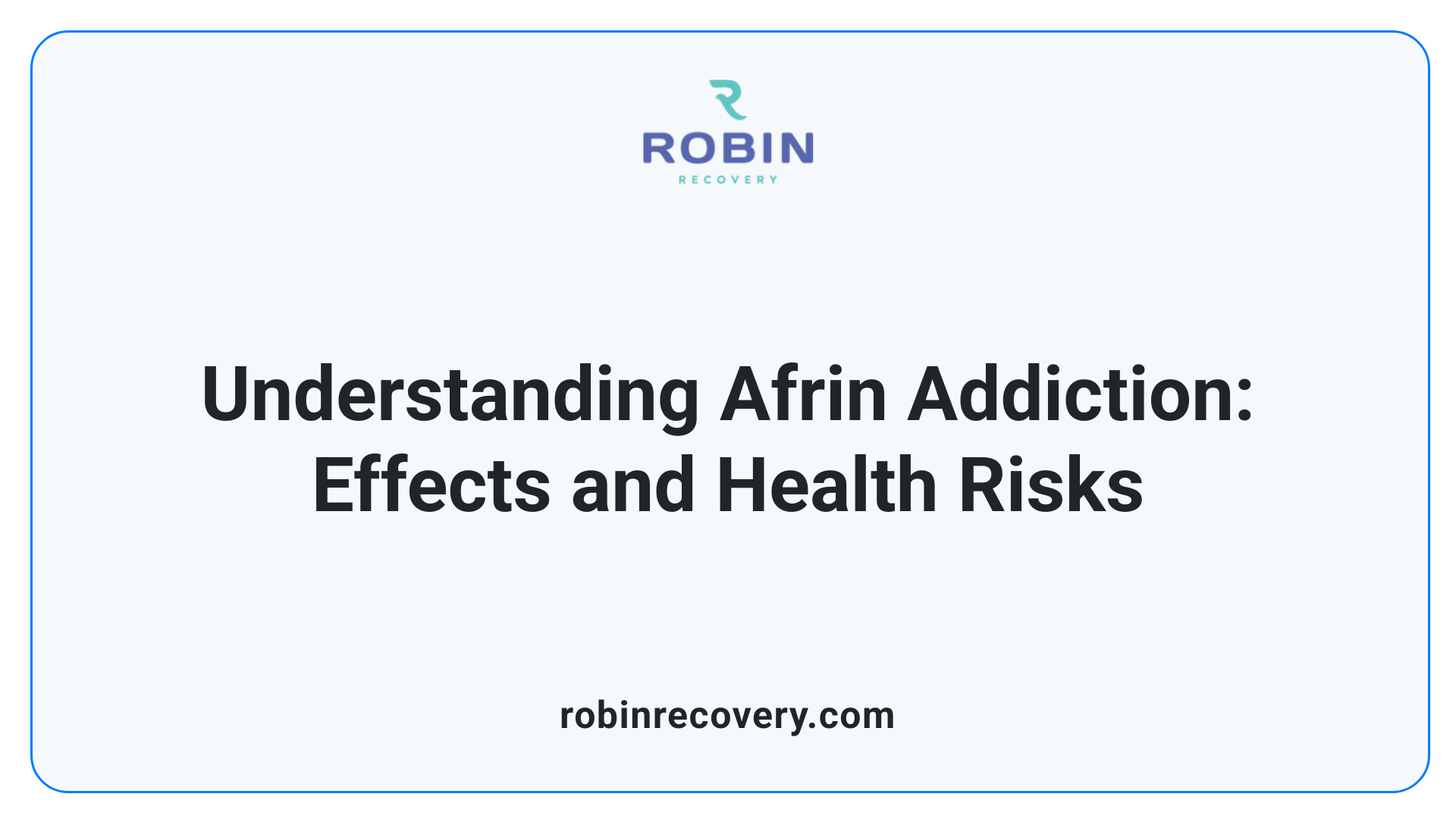 Understanding Afrin Addiction: Effects and Health Risks