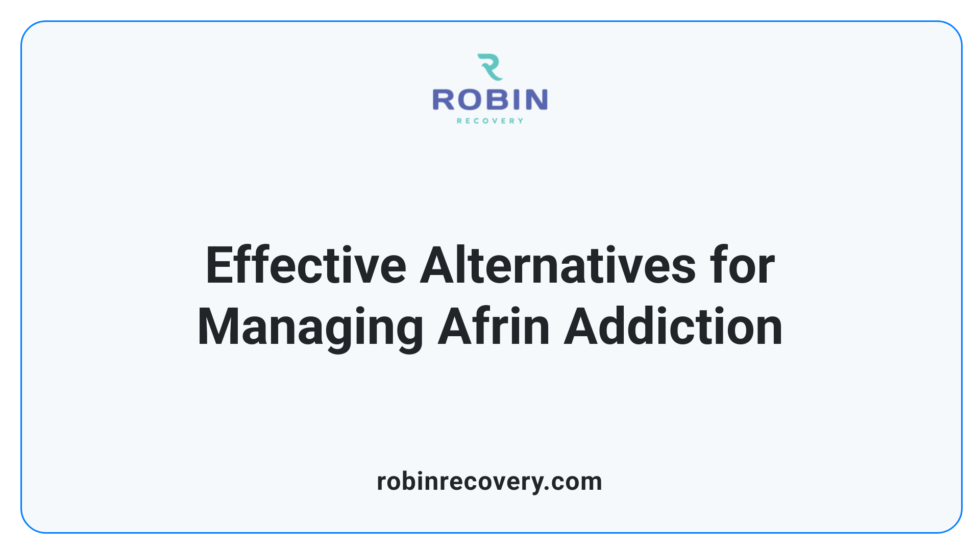 Effective Alternatives for Managing Afrin Addiction