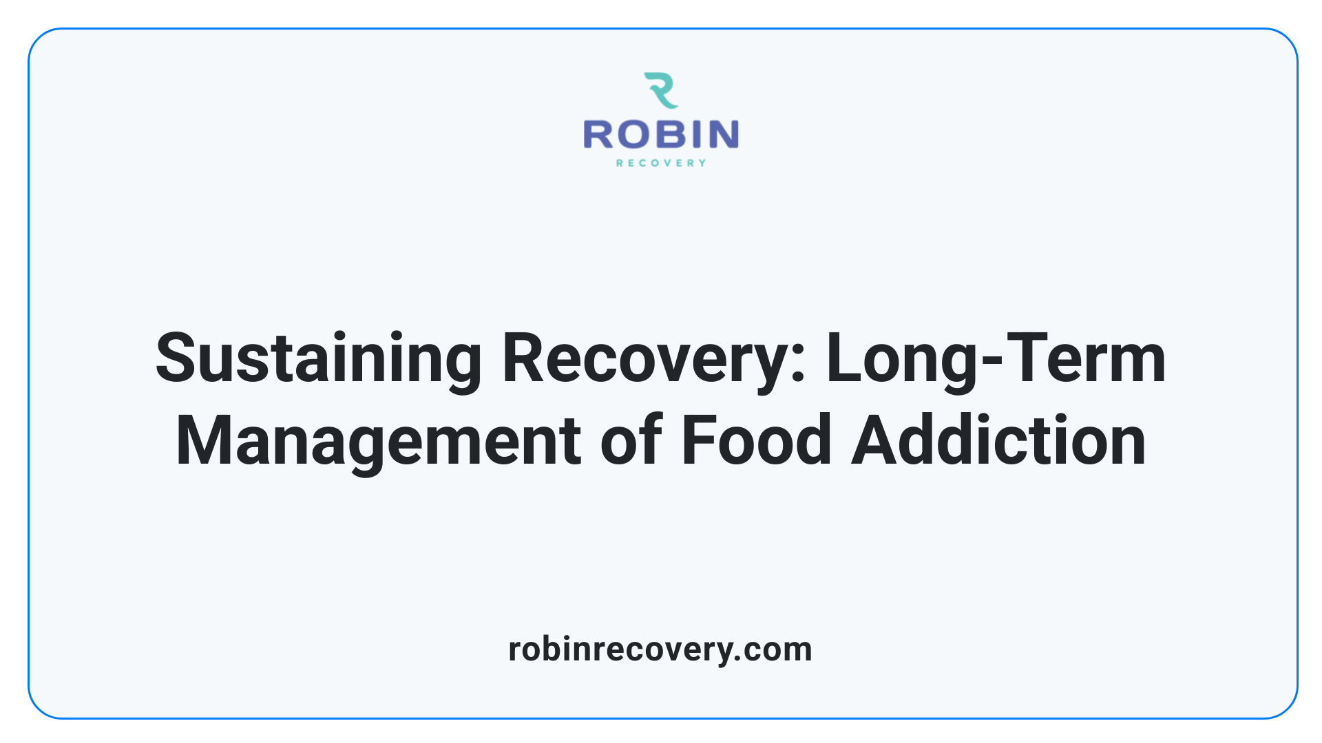 Sustaining Recovery: Long-Term Management of Food Addiction