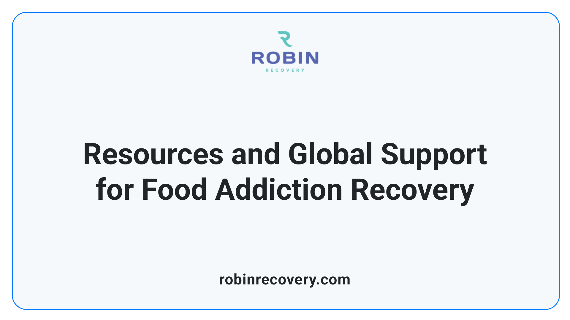 Resources and Global Support for Food Addiction Recovery