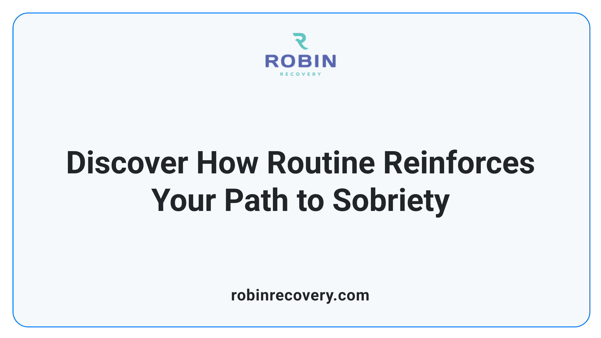 Discover How Routine Reinforces Your Path to Sobriety