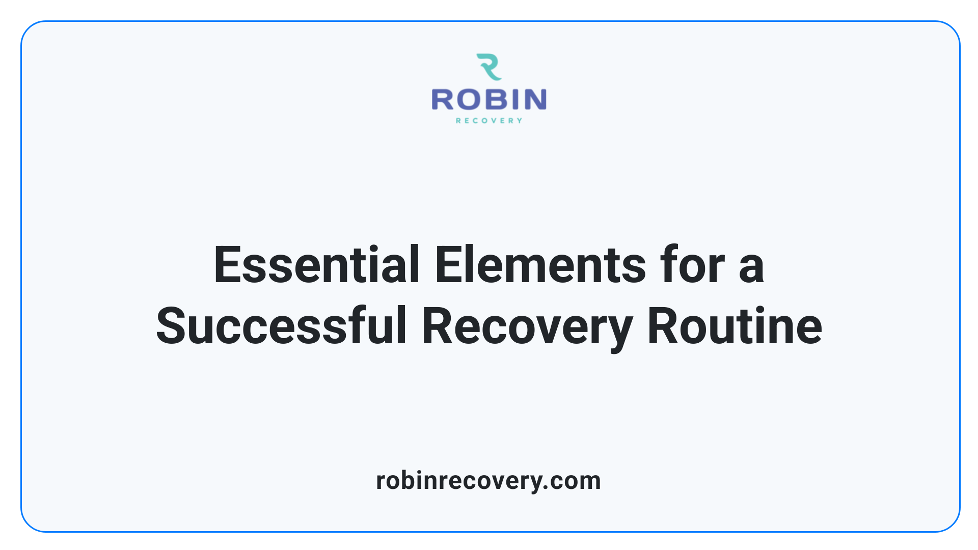 Essential Elements for a Successful Recovery Routine