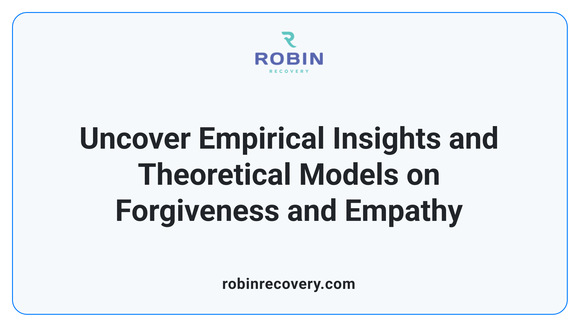 Uncover Empirical Insights and Theoretical Models on Forgiveness and Empathy