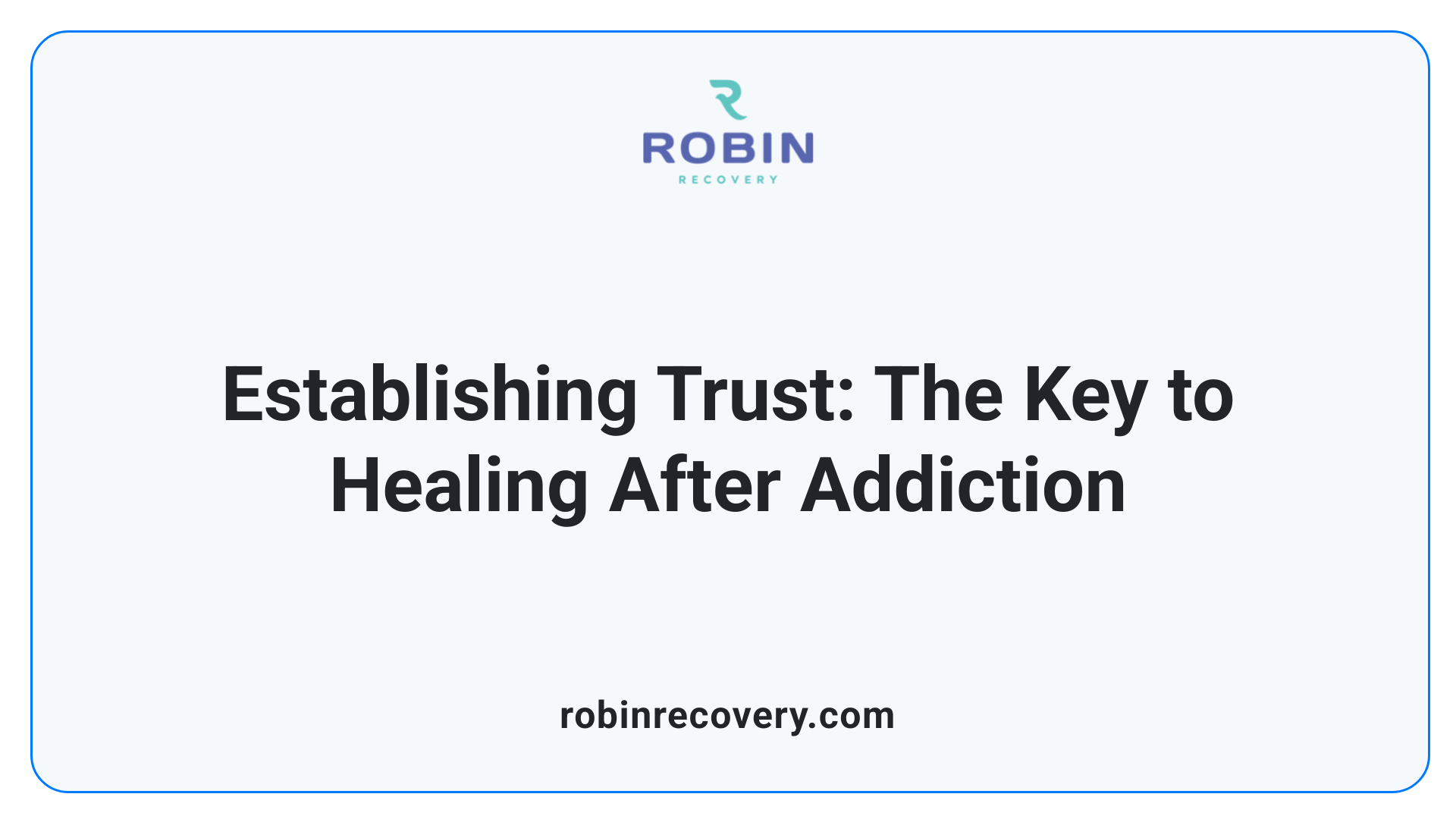 Establishing Trust: The Key to Healing After Addiction
