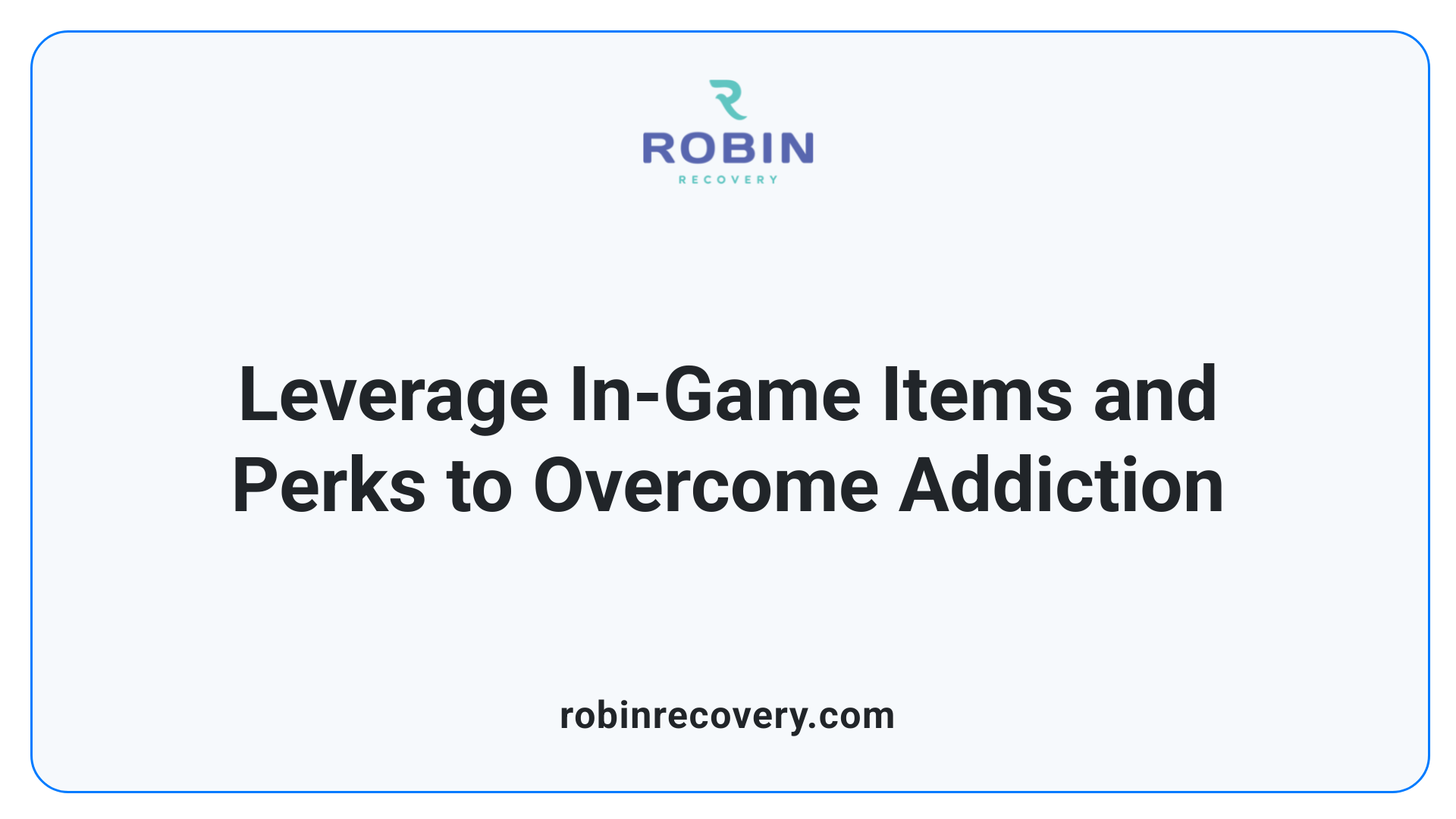 Leverage In-Game Items and Perks to Overcome Addiction