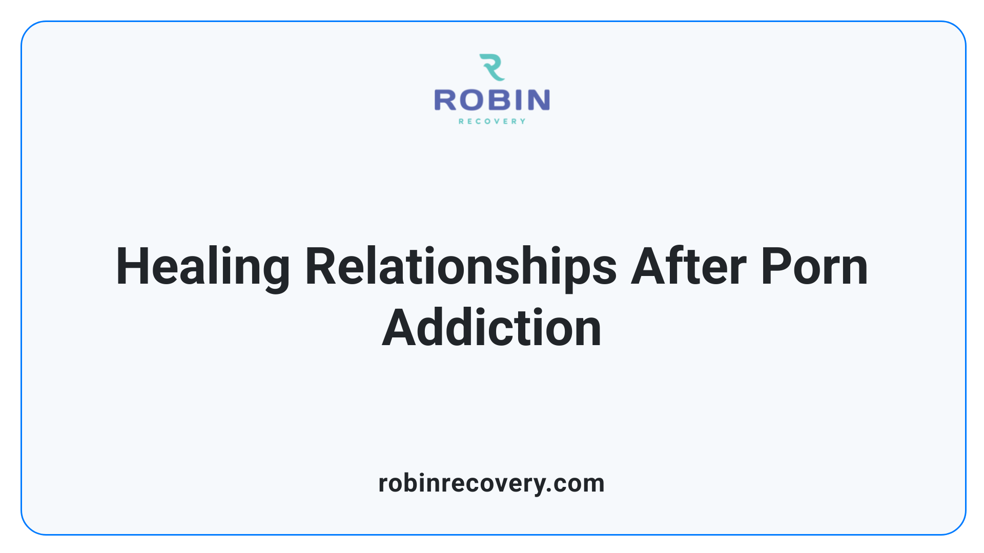 Healing Relationships After Porn Addiction