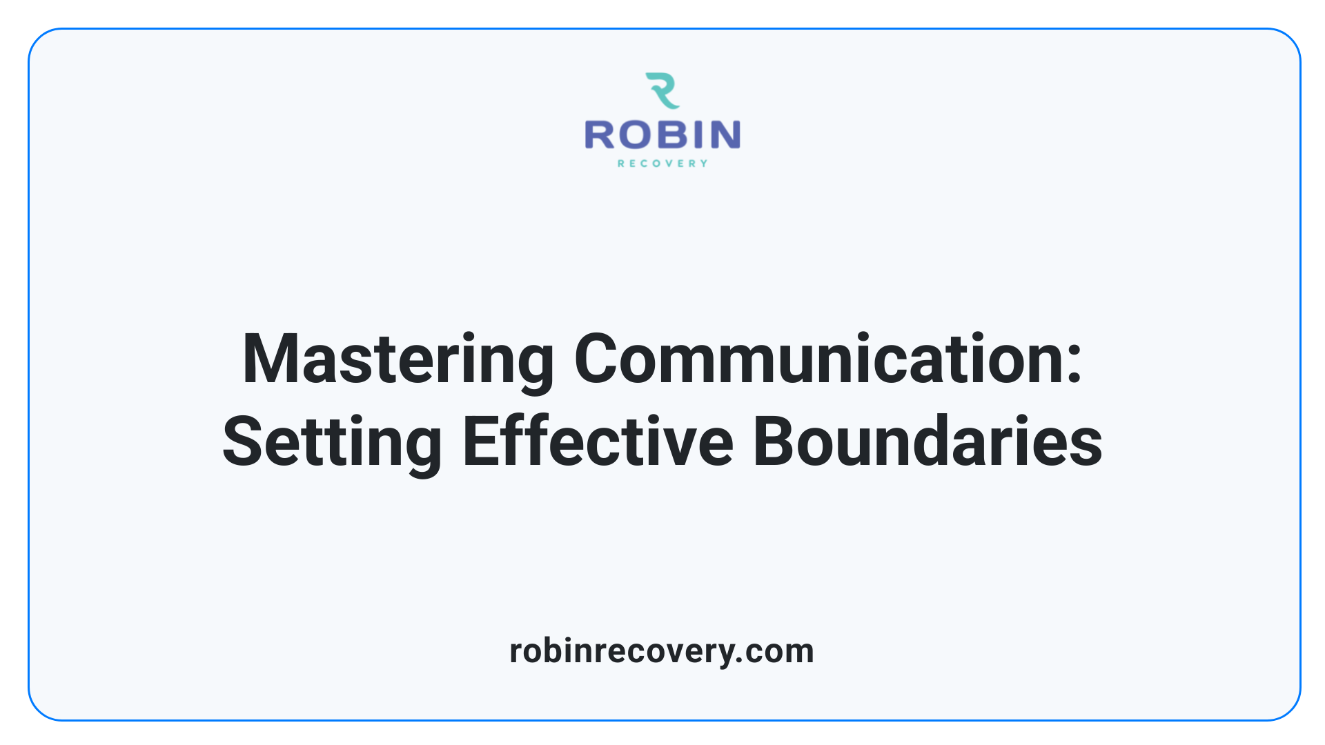 Mastering Communication: Setting Effective Boundaries
