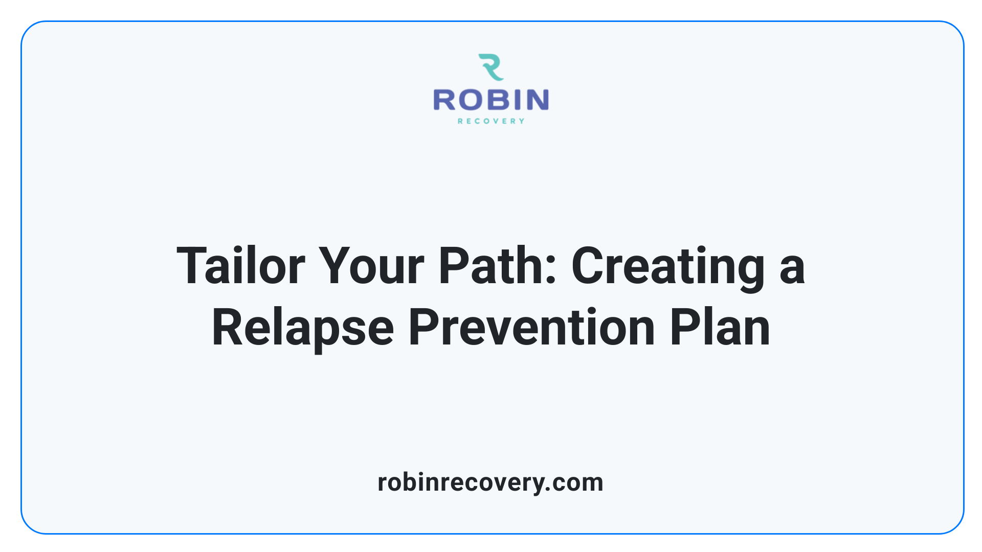 Tailor Your Path: Creating a Relapse Prevention Plan