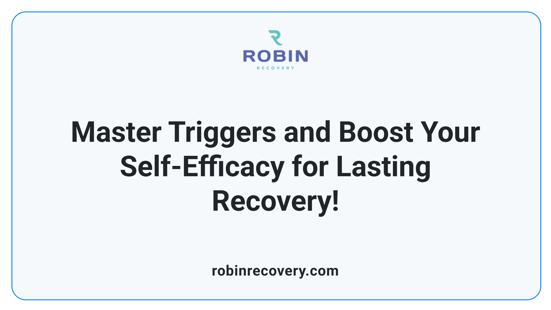 Master Triggers and Boost Your Self-Efficacy for Lasting Recovery!