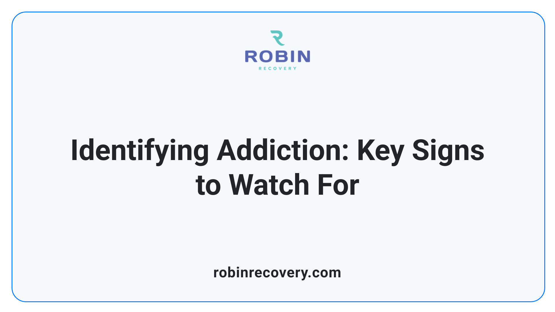 Identifying Addiction: Key Signs to Watch For