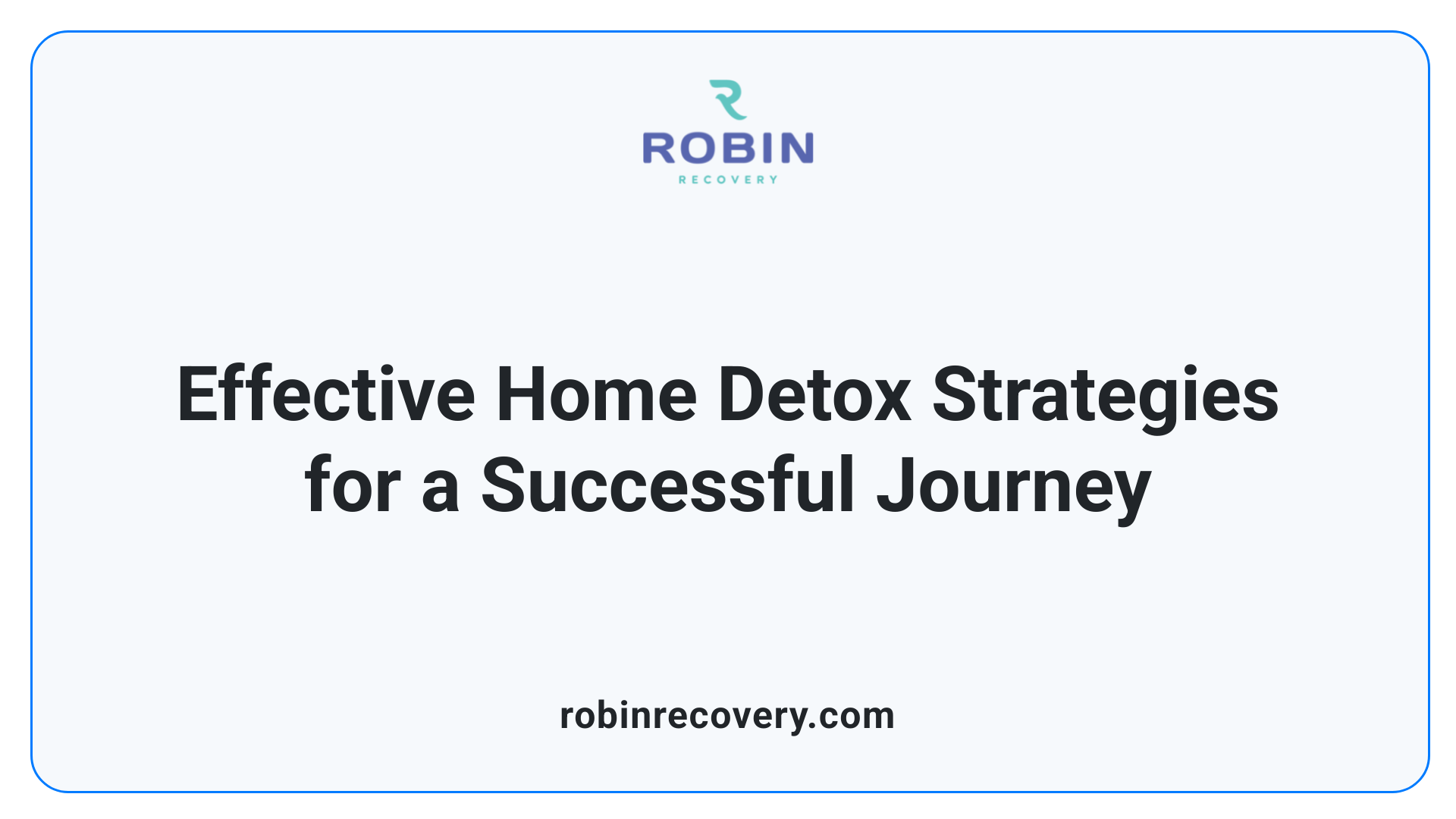 Effective Home Detox Strategies for a Successful Journey