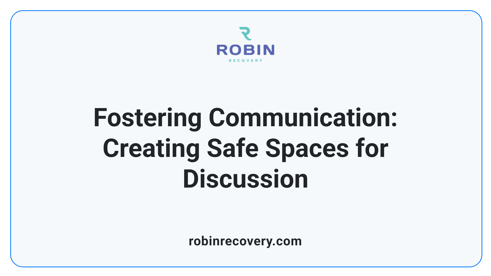 Fostering Communication: Creating Safe Spaces for Discussion