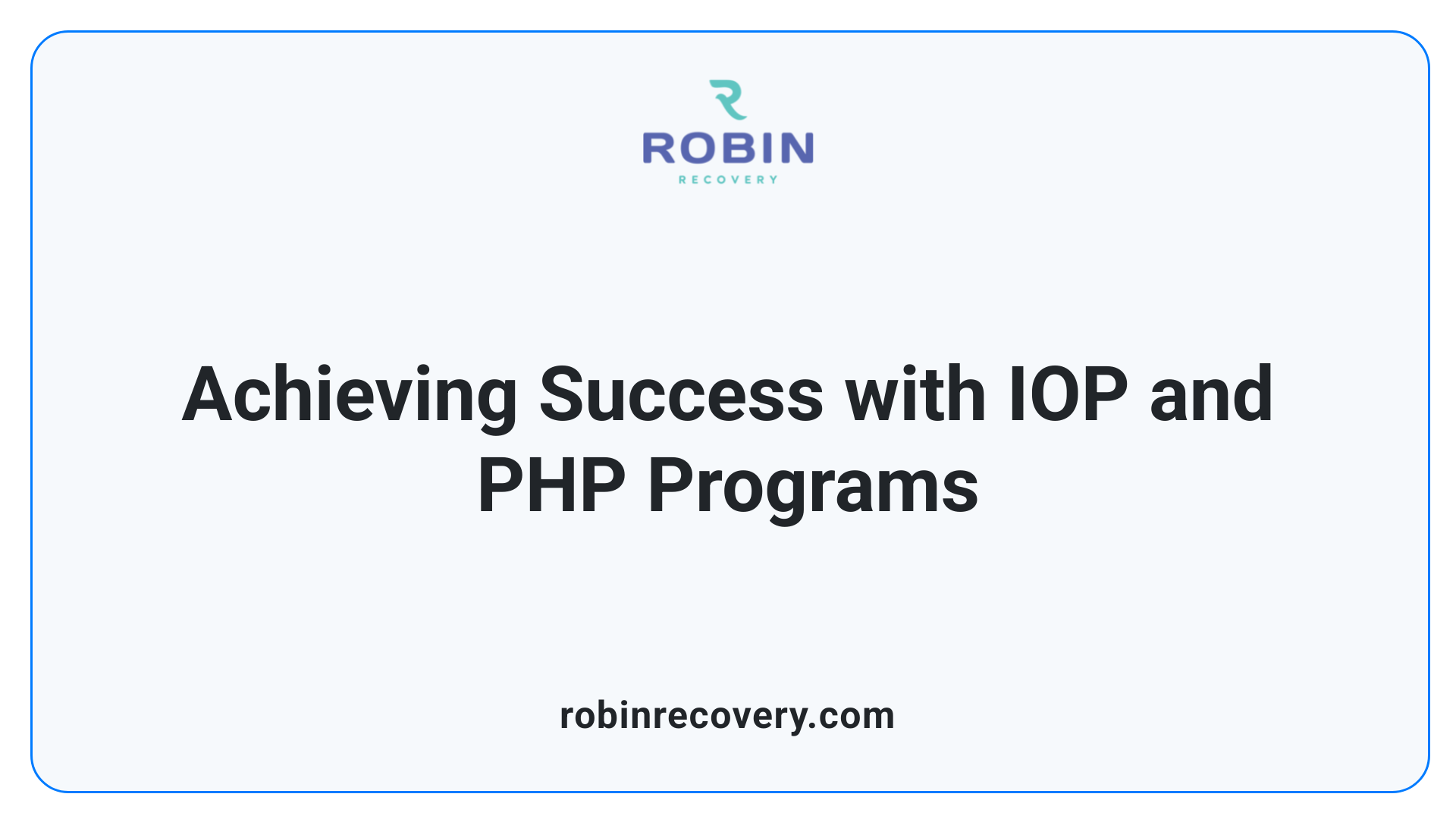 Achieving Success with IOP and PHP Programs