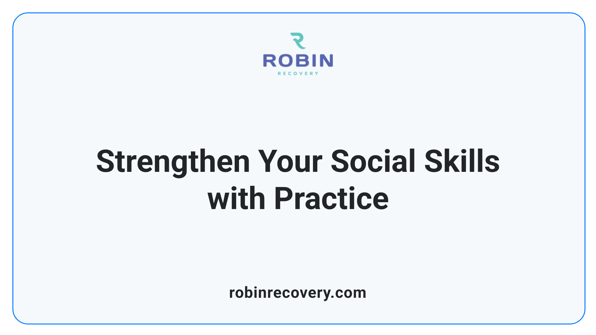 Strengthen Your Social Skills with Practice