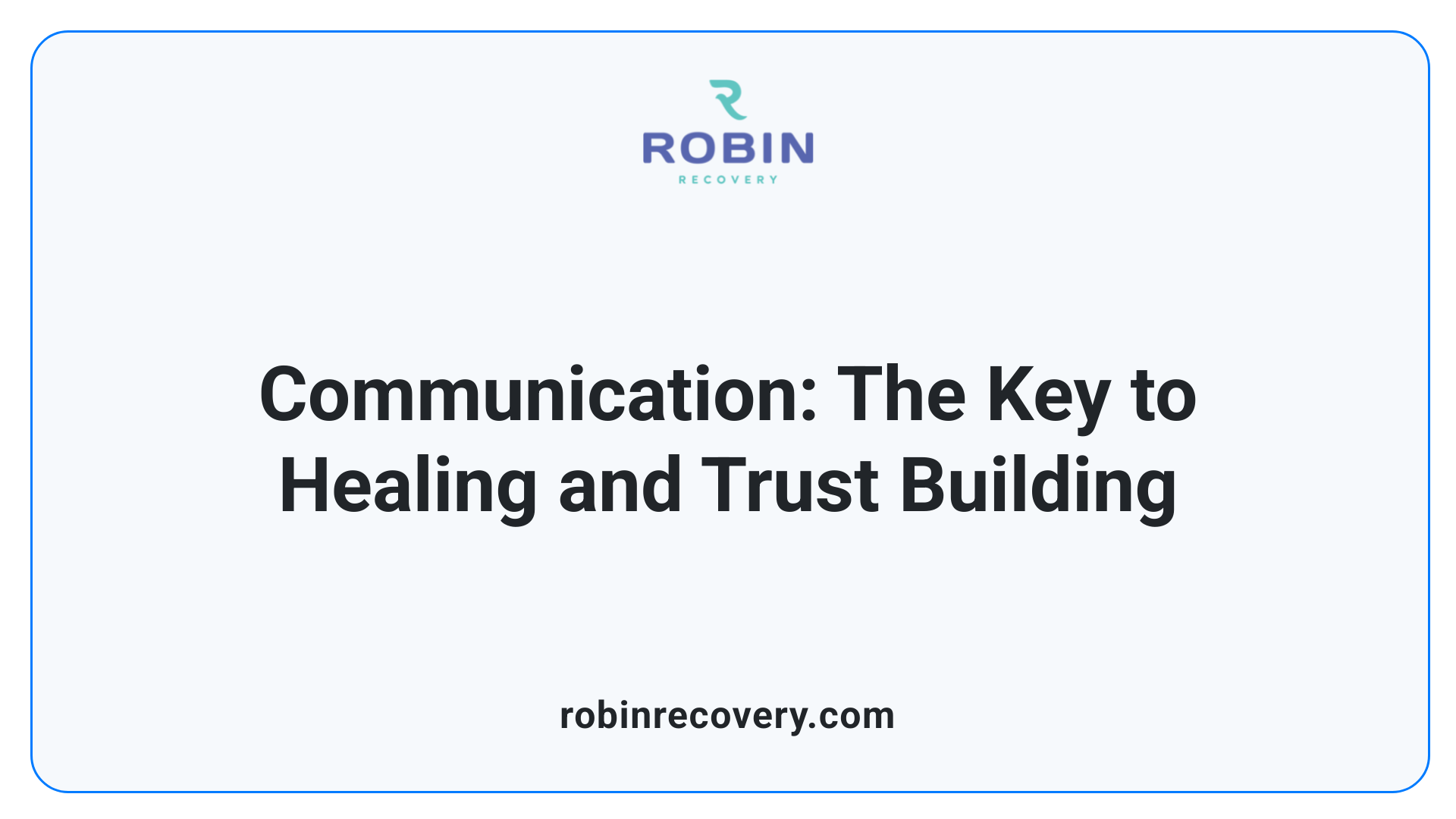 Communication: The Key to Healing and Trust Building