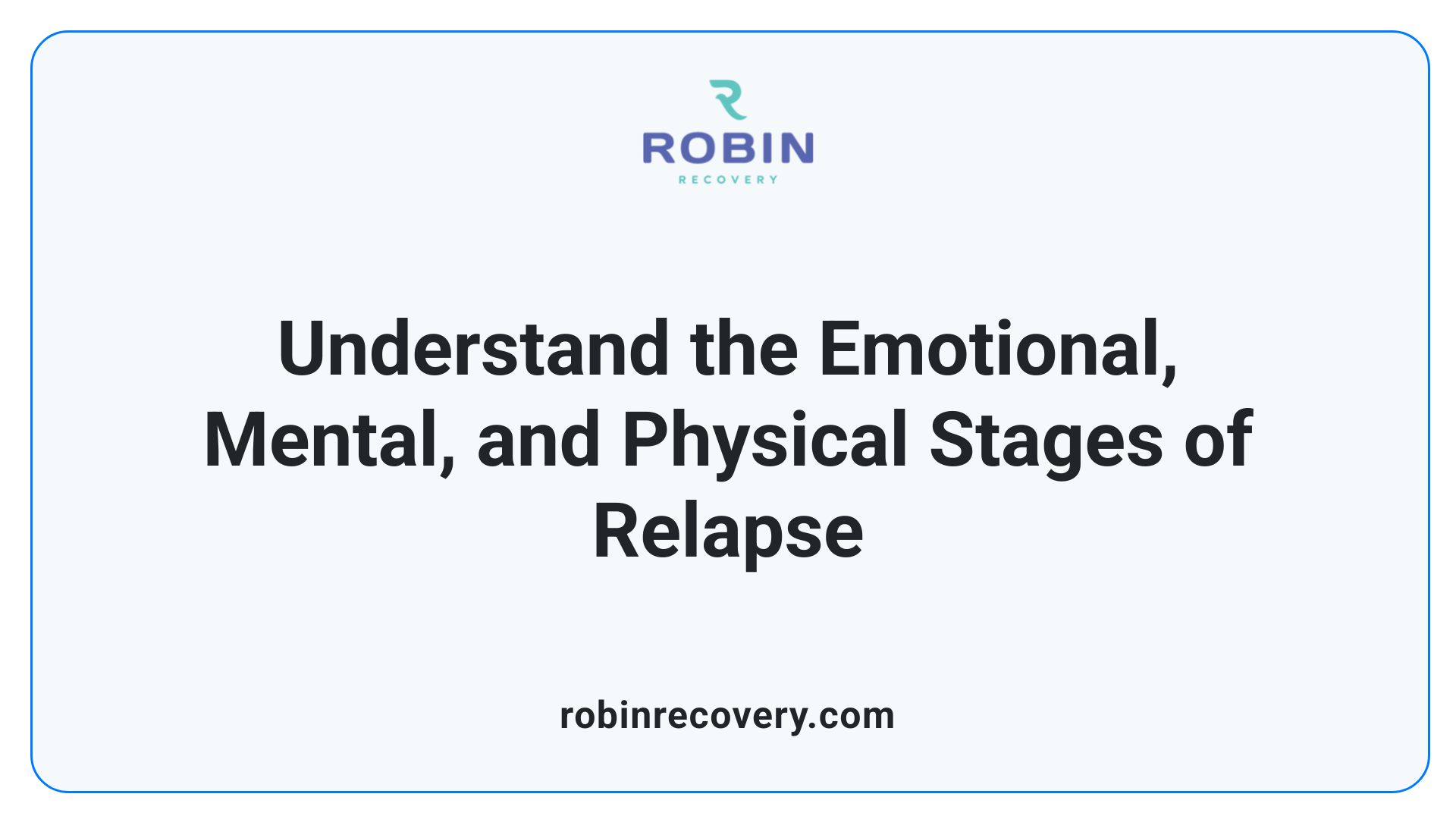Understand the Emotional, Mental, and Physical Stages of Relapse