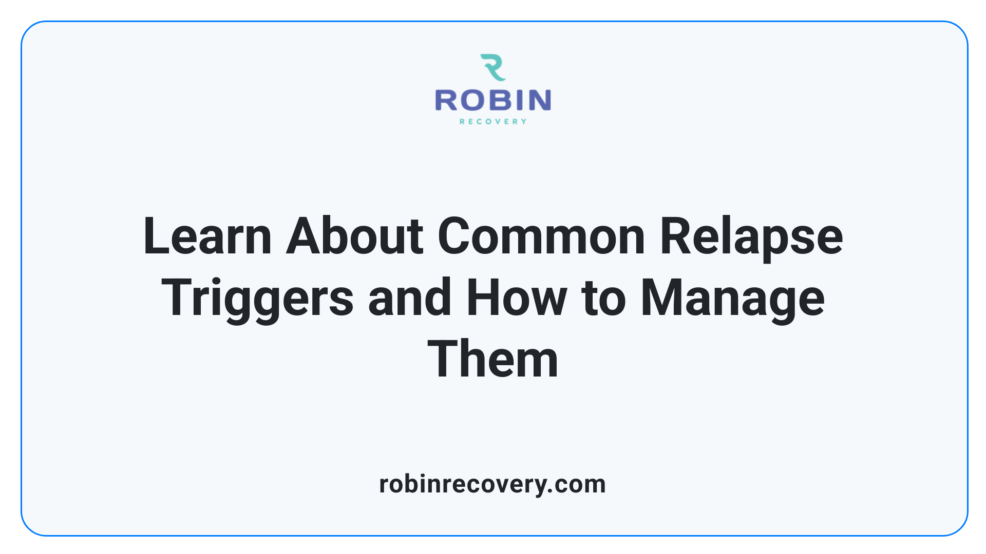 Learn About Common Relapse Triggers and How to Manage Them