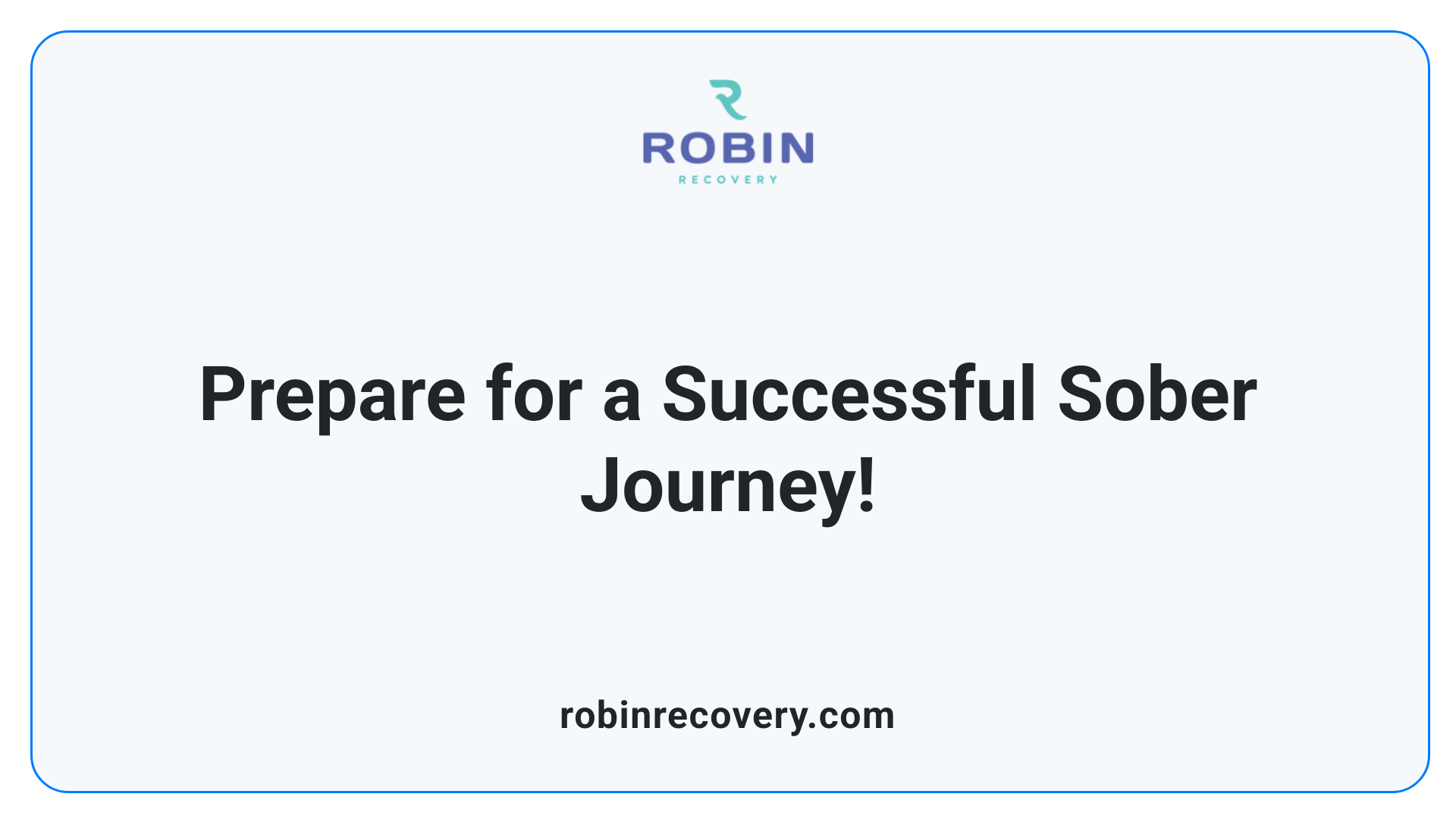 Prepare for a Successful Sober Journey!