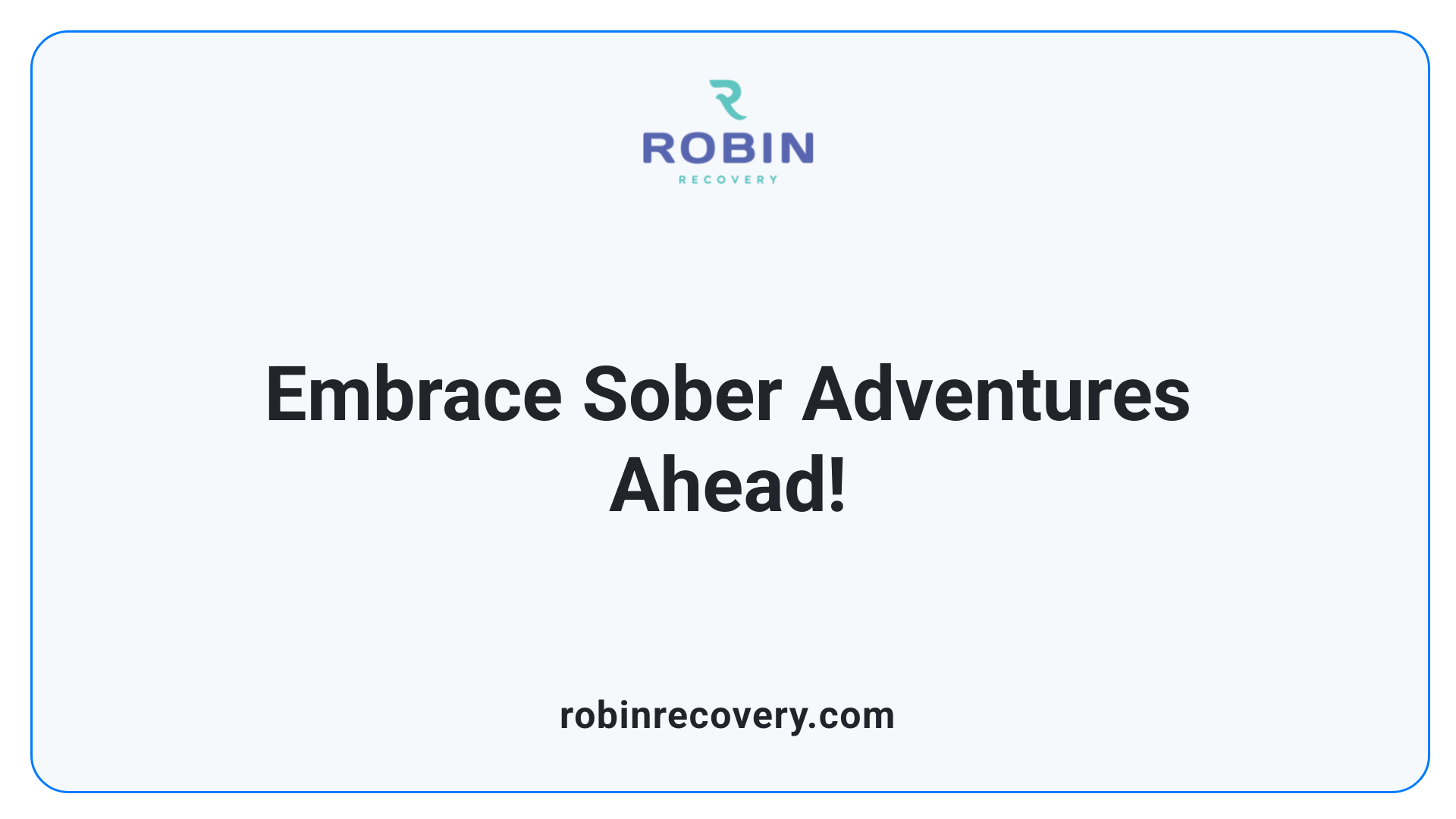 Embrace Sober Adventures Ahead!