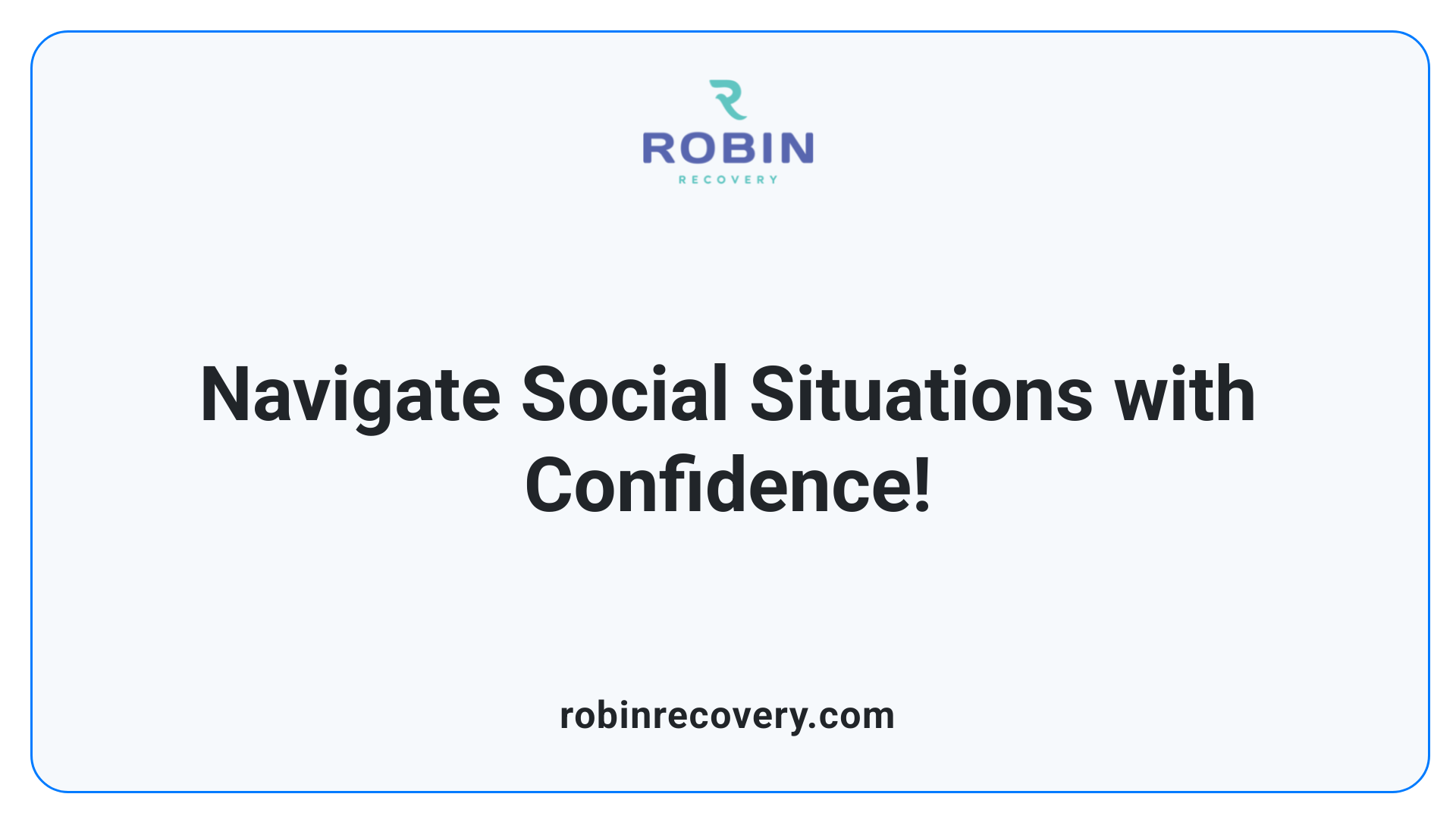 Navigate Social Situations with Confidence!
