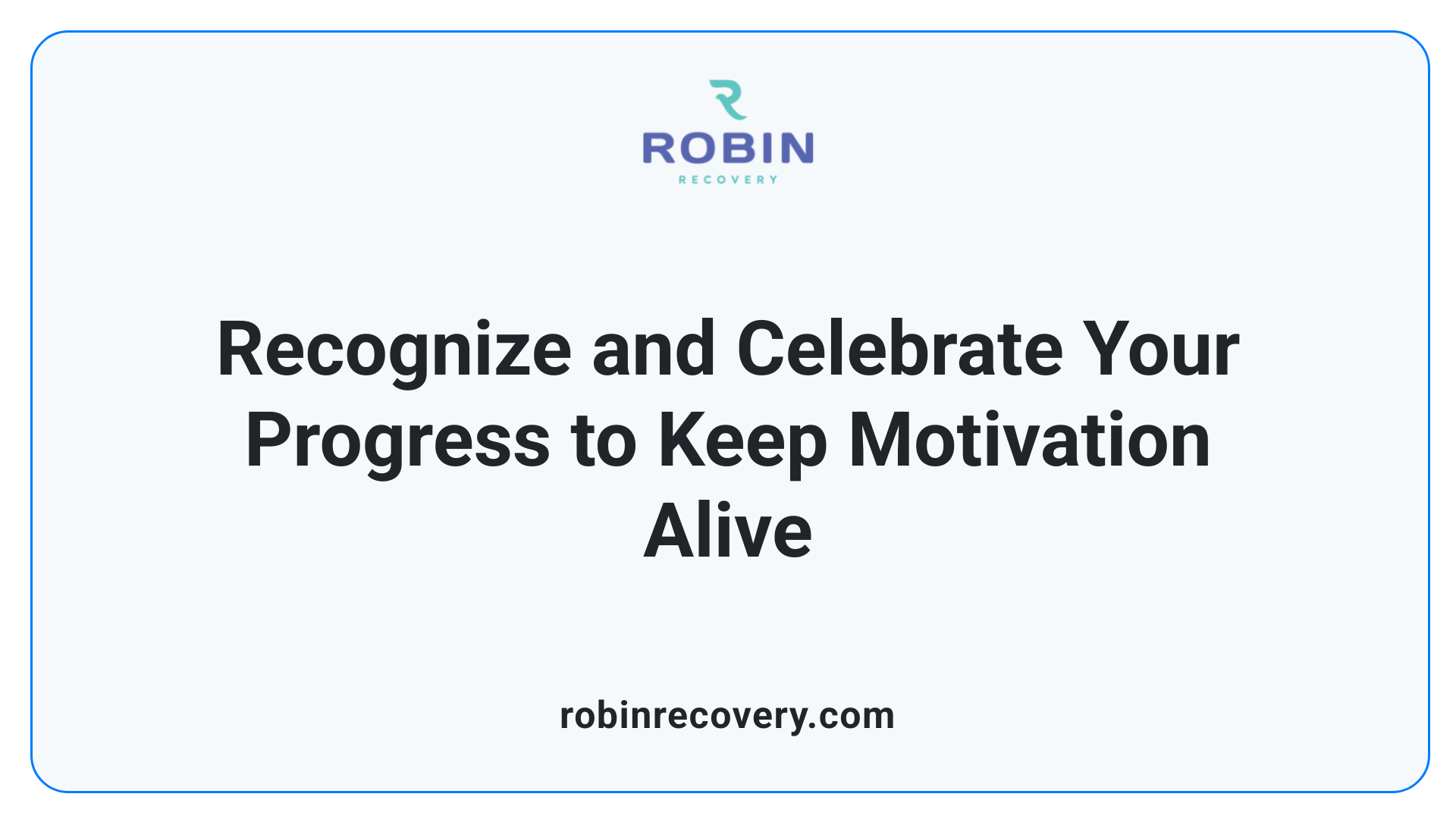 Recognize and Celebrate Your Progress to Keep Motivation Alive