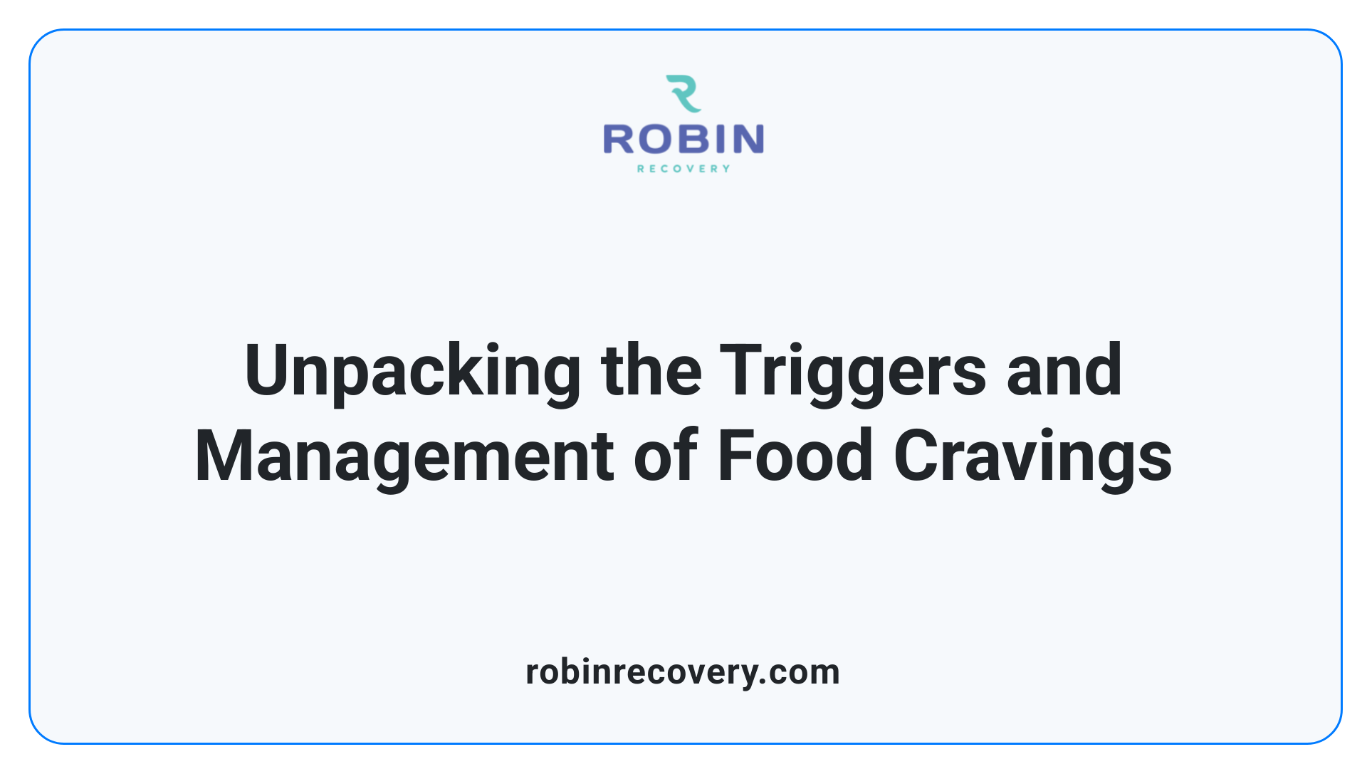 Unpacking the Triggers and Management of Food Cravings