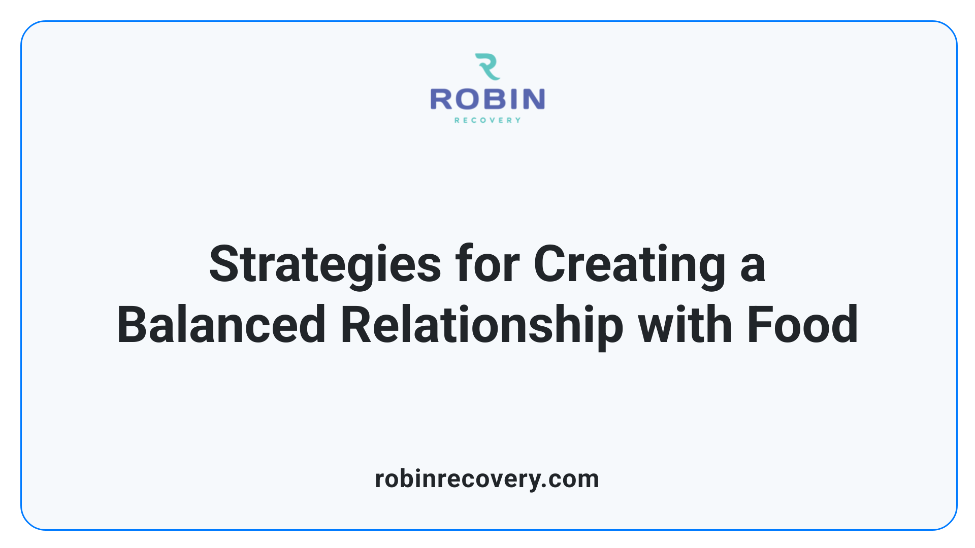 Strategies for Creating a Balanced Relationship with Food